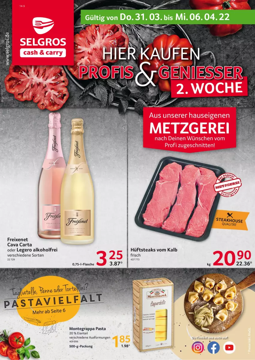 Aktueller Prospekt Selgros - Food - von 31.03 bis 06.04.2022 - strona 1 - produkty: alkohol, Cava, flasche, freixenet, grappa, hüftsteak, hüftsteaks, monte, pasta, steak, steaks