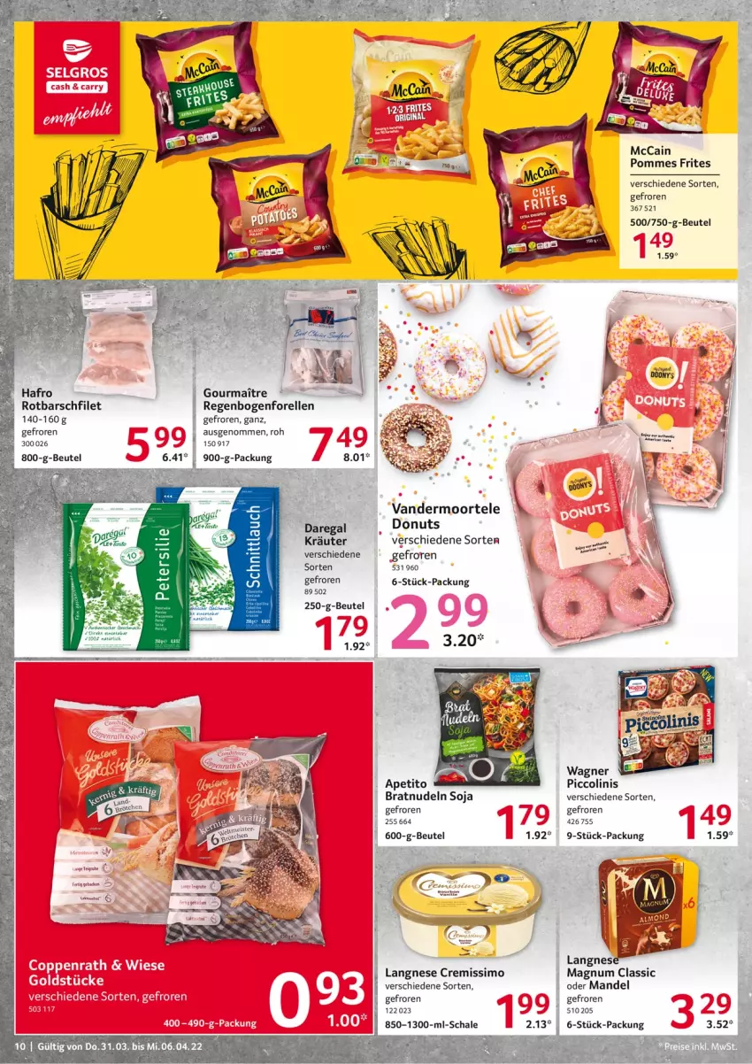 Aktueller Prospekt Selgros - Food - von 31.03 bis 06.04.2022 - strona 10 - produkty: beutel, cremissimo, Donut, donuts, elle, filet, forelle, kräuter, langnese, langnese cremissimo, magnum, mandel, nudel, nudeln, piccolinis, pommes, Pommes Frites, rel, Rotbarsch, rotbarschfilet, Schal, Schale, sim, soja, Ti, wagner