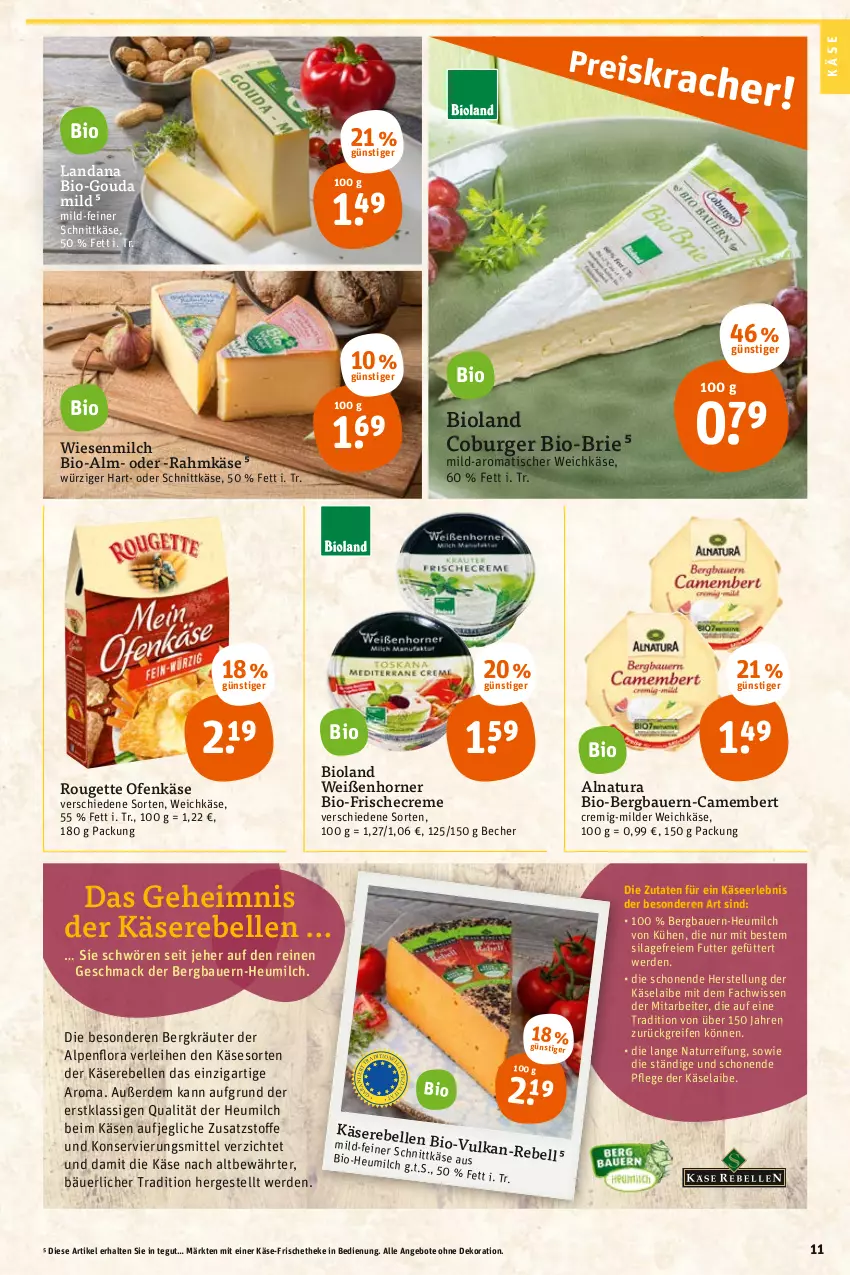 Aktueller Prospekt Tegut - Angebote der Woche - von 10.01 bis 15.01.2022 - strona 13 - produkty: angebot, angebote, auer, Bau, Bauer, Becher, bio, bioland, brie, burger, camembert, creme, dekoration, elle, erde, gouda, Heu, heumilch, ilag, Käse, Käserebellen, kräuter, mac, milch, natur, natura, Ofen, Ofenkäse, rebell, reifen, rouge, rougette, schnittkäse, Spezi, Ti, tisch, weichkäse