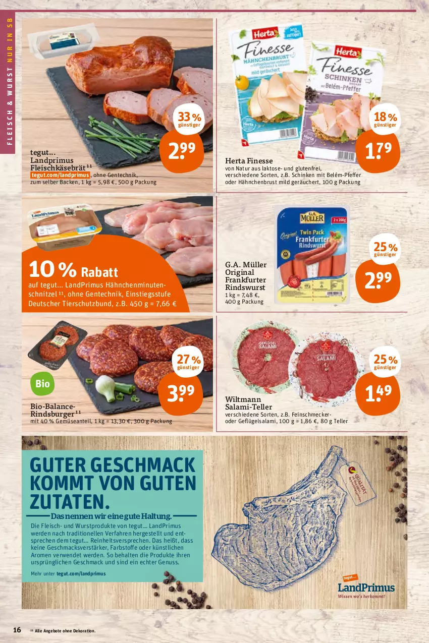 Aktueller Prospekt Tegut - Angebote der Woche - von 10.01 bis 15.01.2022 - strona 18 - produkty: angebot, angebote, bio, burger, dekoration, eis, elle, ente, erde, feinschmecker, finesse, fleisch, fleischkäse, frankfurter, Geflügel, gin, hähnchenbrust, herta, herta finesse, Käse, landprimus, mac, minutenschnitzel, Müller, natur, nuss, pfeffer, rind, rwe, salami, salami-teller, schinken, schnitzel, teller, Ti, wiltmann, wurst