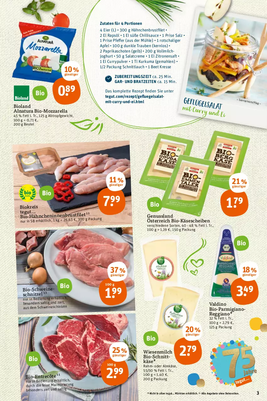 Aktueller Prospekt Tegut - Angebote der Woche - von 10.01 bis 15.01.2022 - strona 5 - produkty: aldi, almkäse, angebot, angebote, apfel, beutel, bio, Bio-Käse, bioland, brustfilet, creme, curry, dekoration, eier, eis, entrecôte, filet, hähnchenbrust, hähnchenbrustfilet, joghur, joghurt, Käse, käsescheiben, milch, mozzarella, natur, natura, nuss, oder almkäse, paprika, parmigiano, pfeffer, rapsöl, reggiano, reis, rel, rezept, saft, salat, salatcreme, salz, sauce, Schal, schinken, schnittkäse, schnittlauch, schnitzel, schwein, schweine, schweineschnitzel, Ti, trauben, vollmilch, wein, weine, zitrone, zitronen, zitronensaft