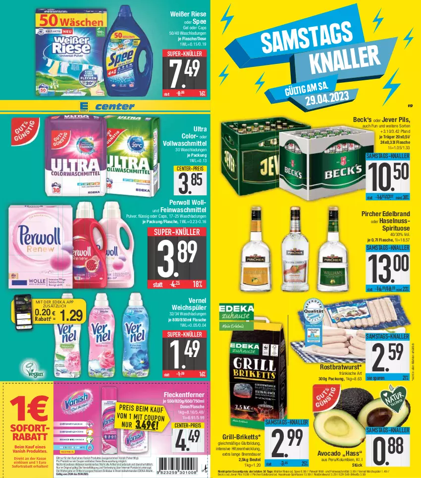 Aktueller Prospekt E Center - Angebote der Woche - von 24.04 bis 29.04.2023 - strona 19 - produkty: auer, avocado, beutel, bratwurst, Brei, briketts, Cap, coupon, deka, eis, ente, feinwaschmittel, flasche, fleckentferner, gin, grill, haselnuss, jever, nuss, perwoll, pils, pircher, reis, rostbratwurst, sofortrabatt, spee, super-knüller, Ti, vanish, vernel, vollwaschmittel, waschmittel, weichspüler, WICK, wurst, ZTE