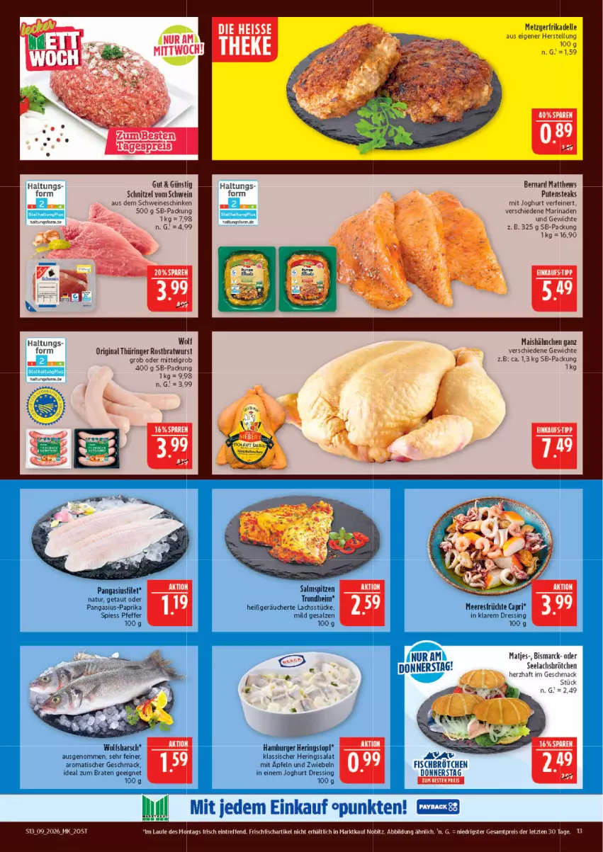 Aktueller Prospekt Marktkauf - Prospekt - von 22.02 bis 28.02.2026 - strona 13 - produkty: bismarck, bratwurst, brot, brötchen, burger, Cap, dell, dressing, eis, elle, filet, fisch, frischfisch, früchte, gin, hamburger, hering, Herings, joghur, joghurt, lachs, LG, mac, mais, marinade, matjes, meeresfrüchte, natur, original thüringer, Pangasius, paprika, pfeffer, pute, putensteaks, reis, ring, rostbratwurst, salat, salz, schinken, schnitzel, schwein, schweine, steak, steaks, thüringer rostbratwurst, Ti, tisch, topf, wein, weine, wolfsbarsch, wurst, ZTE, zwiebel, zwiebeln