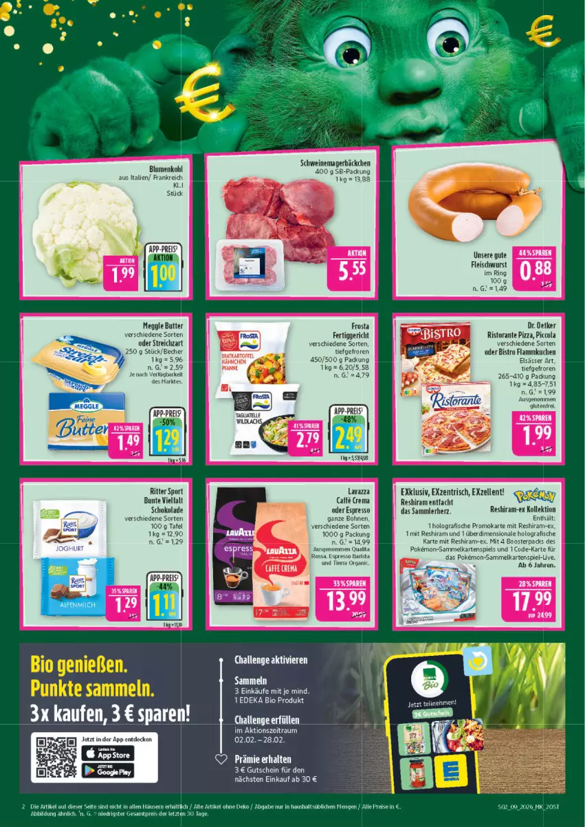 Aktueller Prospekt Marktkauf - Prospekt - von 22.02 bis 28.02.2026 - strona 2 - produkty: Becher, blume, blumen, blumenkohl, bohne, bohnen, butter, cola, decke, Dr. Oetker, eis, elle, elsässer art, espresso, fertiggericht, fisch, fische, flammkuchen, fleisch, fleischwurst, frosta, gutschein, Kartenspiel, kuchen, lachs, lamm, lavazza, meggle, oder espresso, pizza, reis, ring, ristorante, ristorante pizza, ritter, ritter sport, schoko, schokolade, schwein, schweine, Sport, Streichzart, tagliatelle, Ti, wein, weine, Wild, wildlachs, wurst, ZTE
