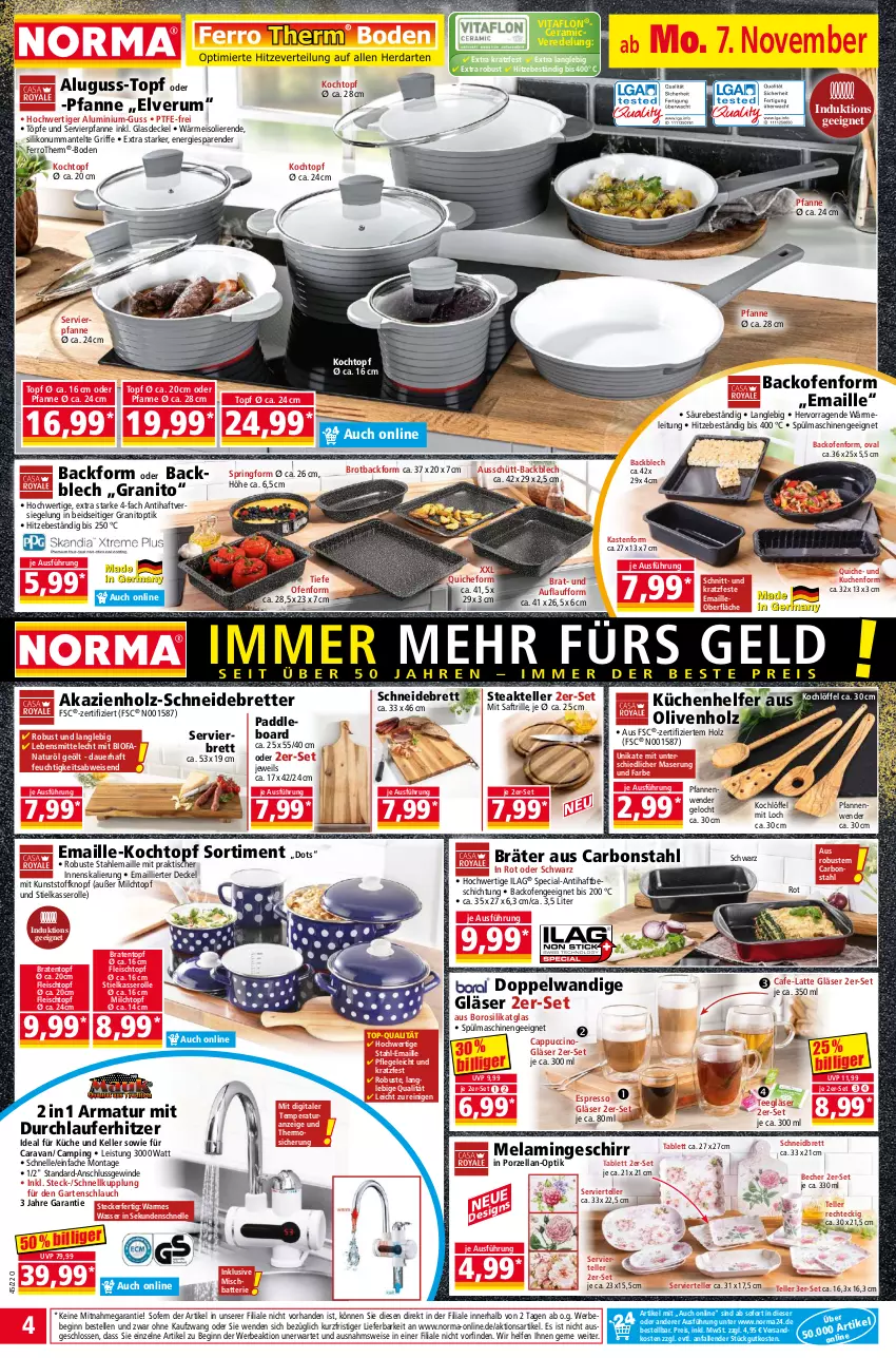 Aktueller Prospekt Norma - Norma - von 07.11 bis 14.11.2022 - strona 4 - produkty: armatur, auer, Backform, backofen, batterie, Bebe, Becher, bio, braten, Bratentopf, brot, Cap, cappuccino, cin, decke, Deckel, eis, elle, espresso, fleisch, Fleischtopf, Garten, gartenschlauch, geschirr, gin, Glasdeckel, Gläser, Holz, ilag, Kochlöffel, Kochtopf, küche, kuchen, latte, lebensmittel, Löffel, maille, Mantel, milch, Mischbatterie, natur, ndk, Ofen, olive, oliven, pfanne, pfannen, Pfannenwender, Quiche, reis, ring, rum, saft, schlauch, schneidebrett, Springform, spülmaschinen, steak, stielkasserolle, tablet, tablett, tee, teller, Ti, tisch, topf, vita, wasser