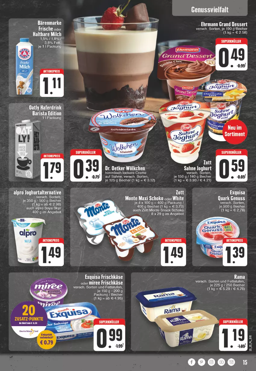 Aktueller Prospekt E Center - Angebote der Woche - von 29.05 bis 03.06.2023 - strona 15 - produkty: aktionspreis, alpro, angebot, bärenmarke, Becher, creme, dessert, drink, ehrmann, Ehrmann Grand Dessert, eis, elle, exquisa, exquisa frischkäse, frischkäse, hafer, Haferdrink, haltbare milch, joghur, joghurt, Käse, milch, monte, nuss, quark, quark genus, quark genuss, rama, reis, sahne, schoko, Skyr, snack, soya, Ti, zott, Zott Monte