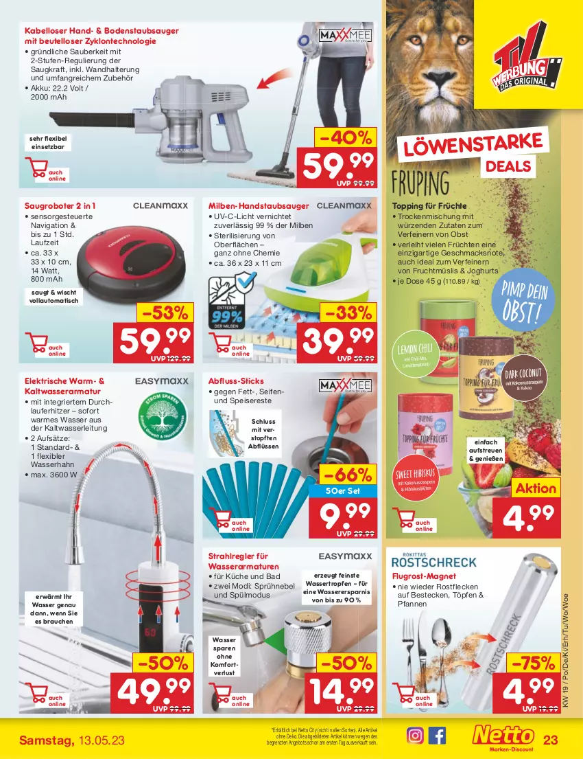 Aktueller Prospekt Netto Marken-Discount - Filial-Angebote - von 08.05 bis 13.05.2023 - strona 23 - produkty: akku, angebot, armatur, armaturen, auto, Bad, besteck, bestecke, beutel, bodenstaubsauger, eis, frucht, früchte, früchten, handstaubsauger, joghur, joghurt, kraft, küche, mac, müsli, obst, pfanne, pfannen, Rauch, Saugroboter, Seife, staubsauger, Ti, tisch, topf, wandhalterung, wasser, ZTE