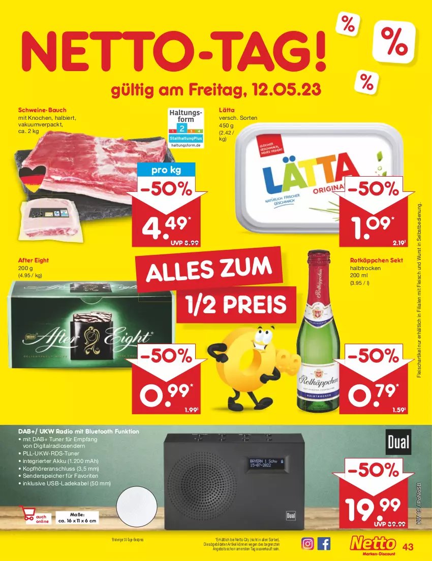 Aktueller Prospekt Netto Marken-Discount - Filial-Angebote - von 08.05 bis 13.05.2023 - strona 43 - produkty: after eight, akku, angebot, Bau, bestpreis, bier, deka, eis, enders, fleisch, kopfhörer, ladekabel, lätta, Radio, reis, rotkäppchen, schwein, schweine, schweine-bauch, sekt, Ti, tuner, usb, wein, weine, wurst, wurst in selbstbedienung, ZTE