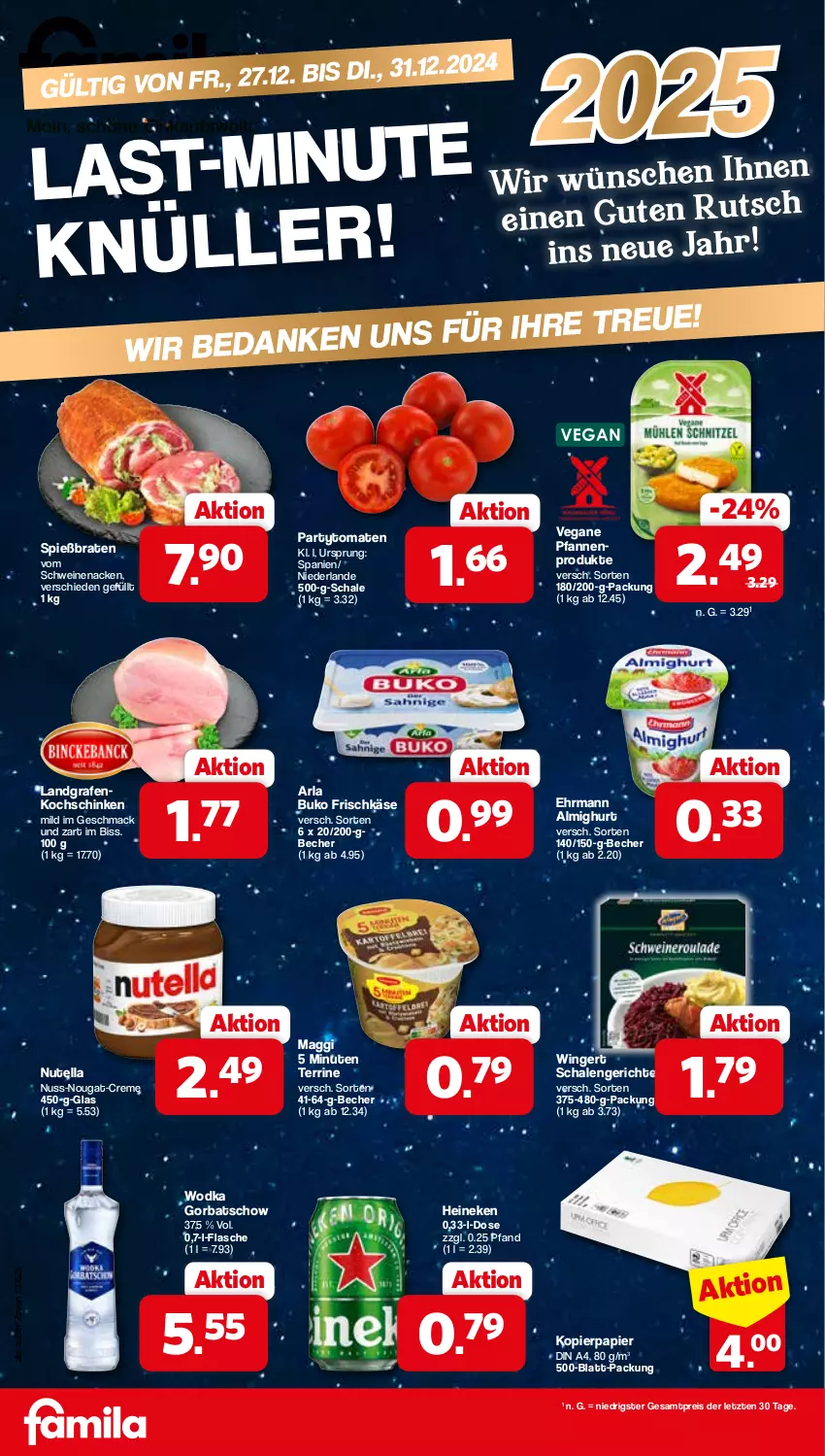 Aktueller Prospekt Famila - Prospekte - von 27.12 bis 31.12.2024 - strona 1 - produkty: almighur, almighurt, arla, arla buko, Becher, braten, Buko, creme, din a4, ehrmann, ehrmann almighurt, eis, flasche, frischkäse, Gorbatschow, heineken, Käse, kochschinken, kopierpapier, mac, maggi, nuss, nuss-nougat-creme, nutella, papier, pfanne, pfannen, reis, Schal, Schale, schinken, schwein, schweine, terrine, Ti, tomate, tomaten, wein, weine, wodka, ZTE