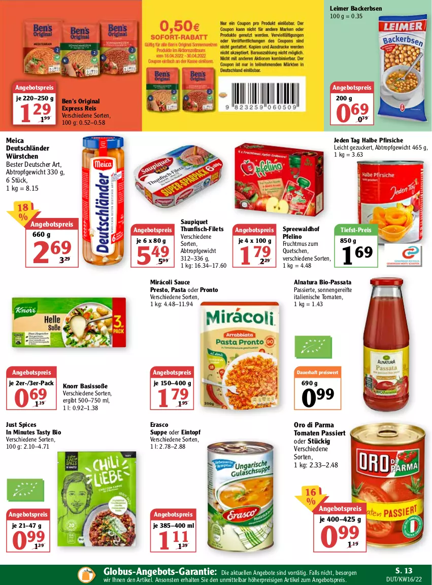 Aktueller Prospekt Globus - Prospekte - von 18.04 bis 23.04.2022 - strona 13 - produkty: angebot, angebote, angebotspreis, auer, Ben’s Original, bio, eimer, eintopf, eis, elle, erasco, erbsen, filet, filets, fisch, frucht, Fruchtmus, gin, knorr, leimer, meica, Mirácoli, natur, natura, oro di parma, pasta, pfirsich, pfirsiche, Pronto, reis, sauce, saupiquet, Soße, spreewaldhof, suppe, thunfisch, Ti, tiefst-preis, tomate, tomaten, Tomaten Passiert, topf, würstchen, zucker