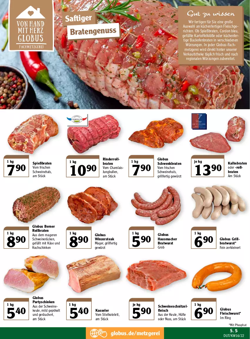 Aktueller Prospekt Globus - Prospekte - von 18.04 bis 23.04.2022 - strona 5 - produkty: backofen, braten, bratwurst, cordon bleu, eis, fleisch, fleischwurst, gewürz, grill, grillbratwurst, Hausmacher, jungbullen, kartoffel, Kartoffelklöße, Käse, kasseler, kochschinken, kotelett, küche, Küchen, leine, mac, nuss, Ofen, rind, rinder, ring, rollbraten, saft, schinken, schnitzel, schwein, schweine, schweinerücken, schweineschnitzel, steak, Ti, wein, weine, wurst