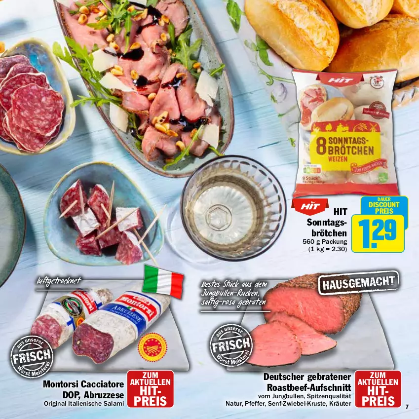 Aktueller Prospekt Hit - Prospekte - von 13.03 bis 08.04.2023 - strona 7 - produkty: ACC, auer, aufschnitt, beef, braten, brötchen, discount, eis, elle, gin, jungbullen, kräuter, montorsi, natur, pfeffer, reis, roastbeef, saft, salami, senf, spitzenqualität, Ti, zwiebel