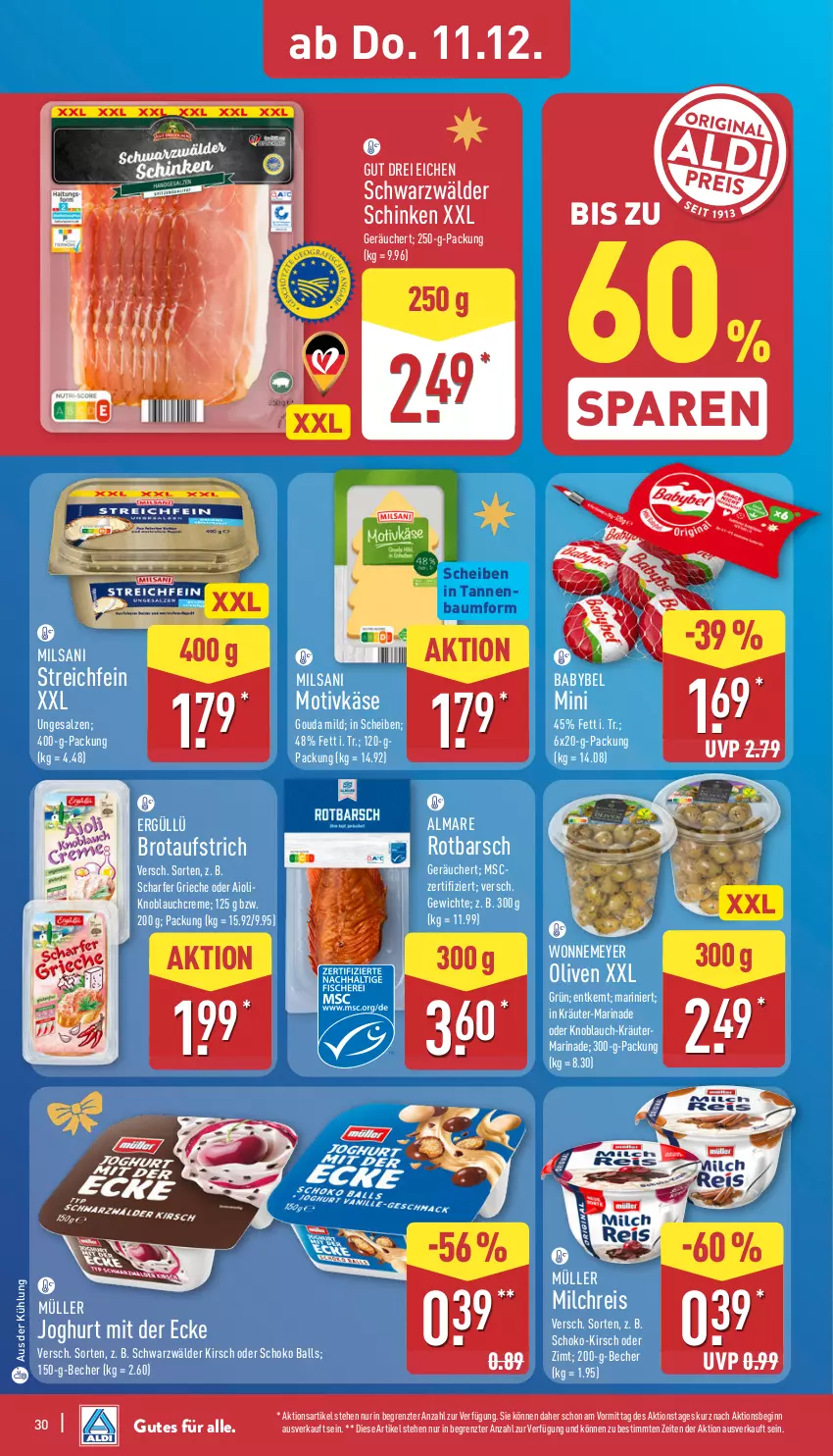 Aktueller Prospekt Aldi Nord - Von Montag - von 08.12 bis 13.12.2025 - strona 30 - produkty: aioli, almare, aufstrich, babybel, ball, Bau, Becher, brot, brotaufstrich, creme, eis, gin, gouda, joghur, joghurt, joghurt mit der ecke, Käse, kirsch, knoblauch, Knoblauchcreme, kräuter, marinade, milch, milchreis, Müller, olive, oliven, reis, Rotbarsch, salz, schinken, schoko, schoko balls, schwarzwälder schinken, Tannenbaum, Ti, ZTE