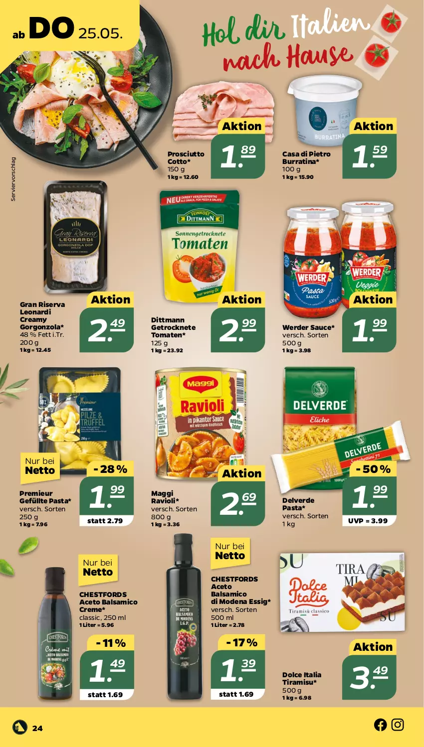 Aktueller Prospekt Netto - Woche 21 - von 22.05 bis 27.05.2023 - strona 24 - produkty: aceto, aceto balsamico, balsam, balsamico, creme, dittmann, erde, essig, Getrocknete Tomaten, gorgonzola, maggi, Mode, pasta, prosciutto, prosciutto cotto, ravioli, riserva, sauce, Ti, tiramisu, tomate, tomaten