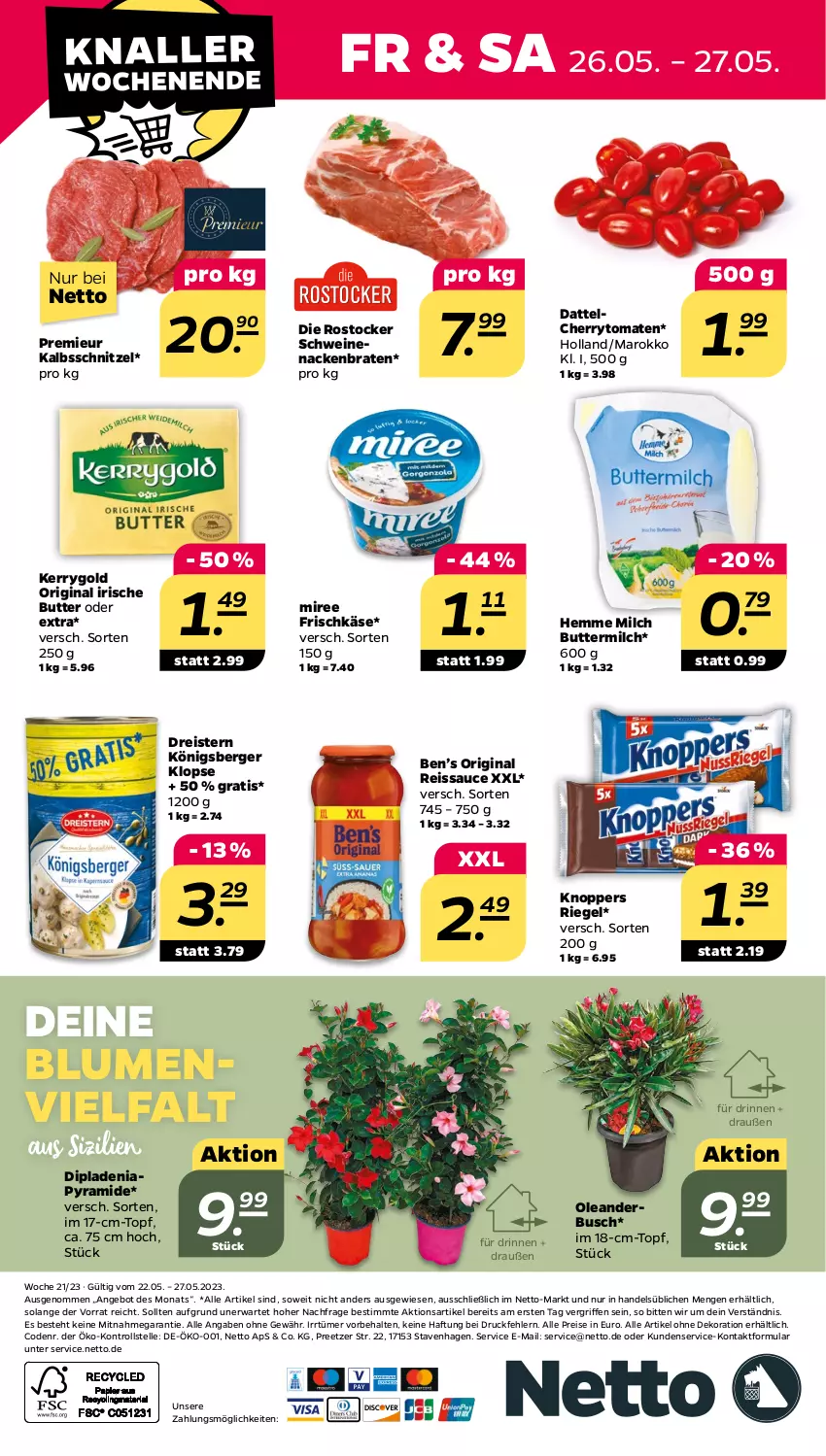 Aktueller Prospekt Netto - Woche 21 - von 22.05 bis 27.05.2023 - strona 28 - produkty: alle artikel ohne dekoration, angebot, Ben’s Original, Berger, blume, blumen, braten, butter, buttermilch, cherrytomaten, dekoration, dip, dipladenia, dreistern, eis, elle, frischkäse, gin, irische butter, kalbsschnitzel, Käse, kerrygold, knoppers, Königsberger Klopse, milch, miree, reis, reiss, riegel, Rostocker, sauce, schnitzel, schwein, schweine, schweinenacken, Ti, tomate, tomaten, topf, wein, weine