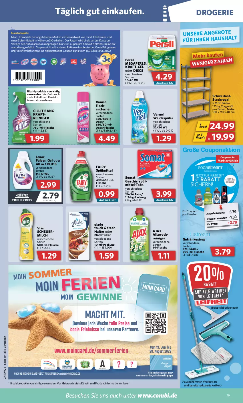 Aktueller Prospekt Combi - Prospekte - von 13.06 bis 18.06.2022 - strona 19 - produkty: ajax, angebot, angebote, angebotspreis, beispielabbildung, bio, biozidprodukte, Cillit, cillit bang, coupon, coupons, Eckregal, eis, fairy, flasche, geschirr, geschirrspülmittel, getränk, getränke, getränkesirup, Glade, Heu, kraft, leifheit, lenor, mac, megaperls, milch, persil, Pods, Rauch, regal, reiniger, reis, rwe, scheuermilch, sirup, sofort-rabatt, somat, spülmittel, steckregal, Ti, vanish, vernel, weck, weichspüler