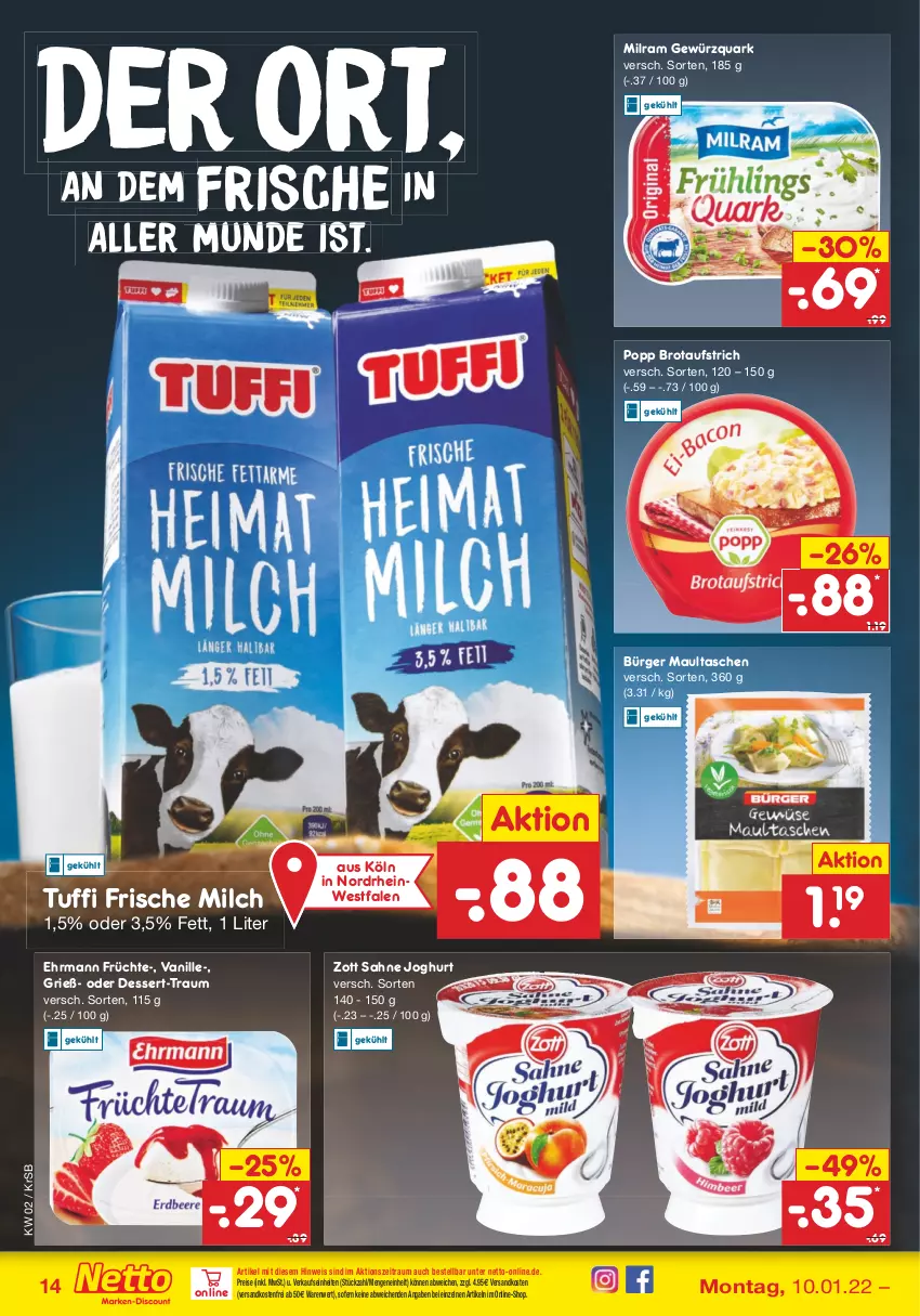 Aktueller Prospekt Netto Marken-Discount - Filial Angebote - von 10.01 bis 15.01.2022 - strona 14 - produkty: aufstrich, brot, brotaufstrich, dessert, ehrmann, eis, frische milch, früchte, gewürz, gewürzquark, joghur, joghurt, maultaschen, milch, milram, ndk, Popp, quark, reis, sahne, sahne joghurt, Tasche, taschen, Ti, vanille, versandkostenfrei, zott