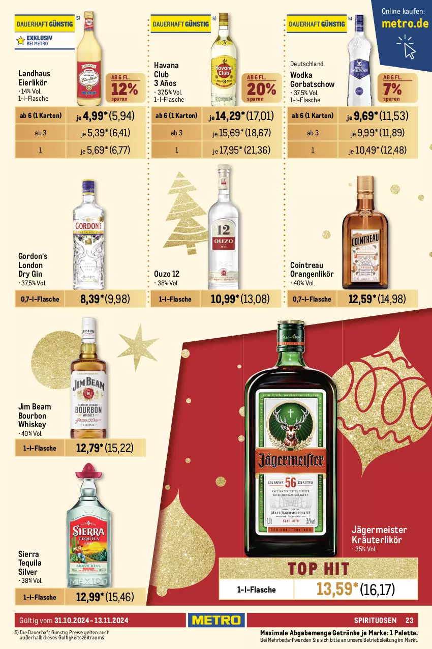 Aktueller Prospekt Metro - GastroJournal - von 31.10 bis 13.11.2024 - strona 23 - produkty: auer, bourbon, bourbon whiskey, dry gin, eier, eierlikör, eis, flasche, Germ, getränk, getränke, gin, Gorbatschow, gordon, Havana Club, jägermeister, jim beam, kräuter, kräuterlikör, likör, london dry, london dry gin, Meister, Metro, orange, orangen, ouzo, ouzo 12, Palette, reis, rwe, Sierra, sierra tequila, spirituosen, tee, tequila, Ti, whiskey, wodka, ZTE