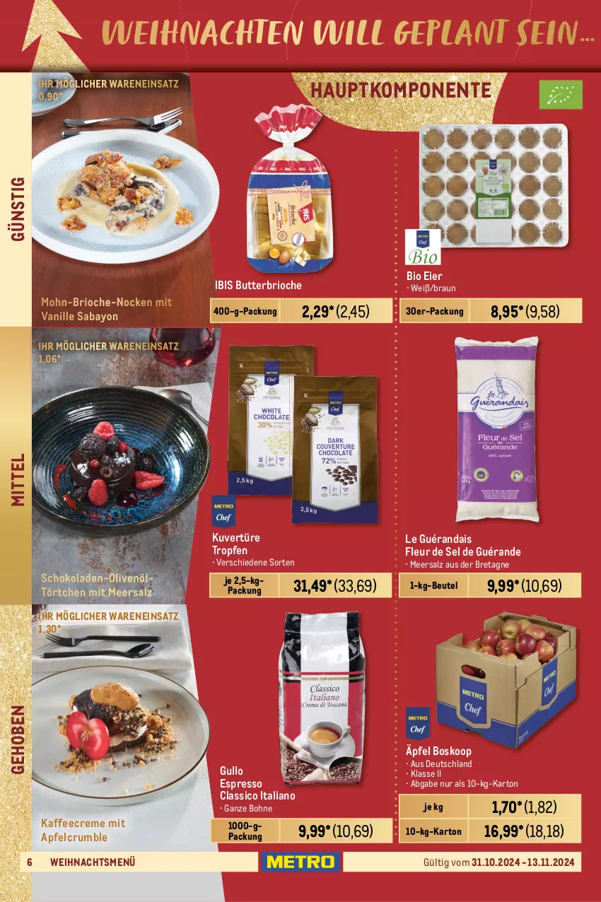 Aktueller Prospekt Metro - GastroJournal - von 31.10 bis 13.11.2024 - strona 6 - produkty: apfel, aprikose, aprikosen, auer, bag-in-box, beere, beeren, beutel, bio, Blaubeer, blaubeere, Blüte, bohne, braun, brombeere, brombeeren, butter, classico, creme, decke, dessert, desserts, eier, eis, elle, ente, ernesto, espresso, flasche, früchte, früchten, getränk, getränke, gin, himbeer, himbeere, himbeeren, honig, kaffee, korb, LG, mandel, mandeln, mascarpone, meersalz, Metro, olive, oliven, olivenöl, Palette, Pinot, pinot grigio, reis, rum, sahne, salz, Schal, Schale, schlagsahne, schoko, schokolade, schokoladen, sim, Ti, Törtchen, vanille, Yo