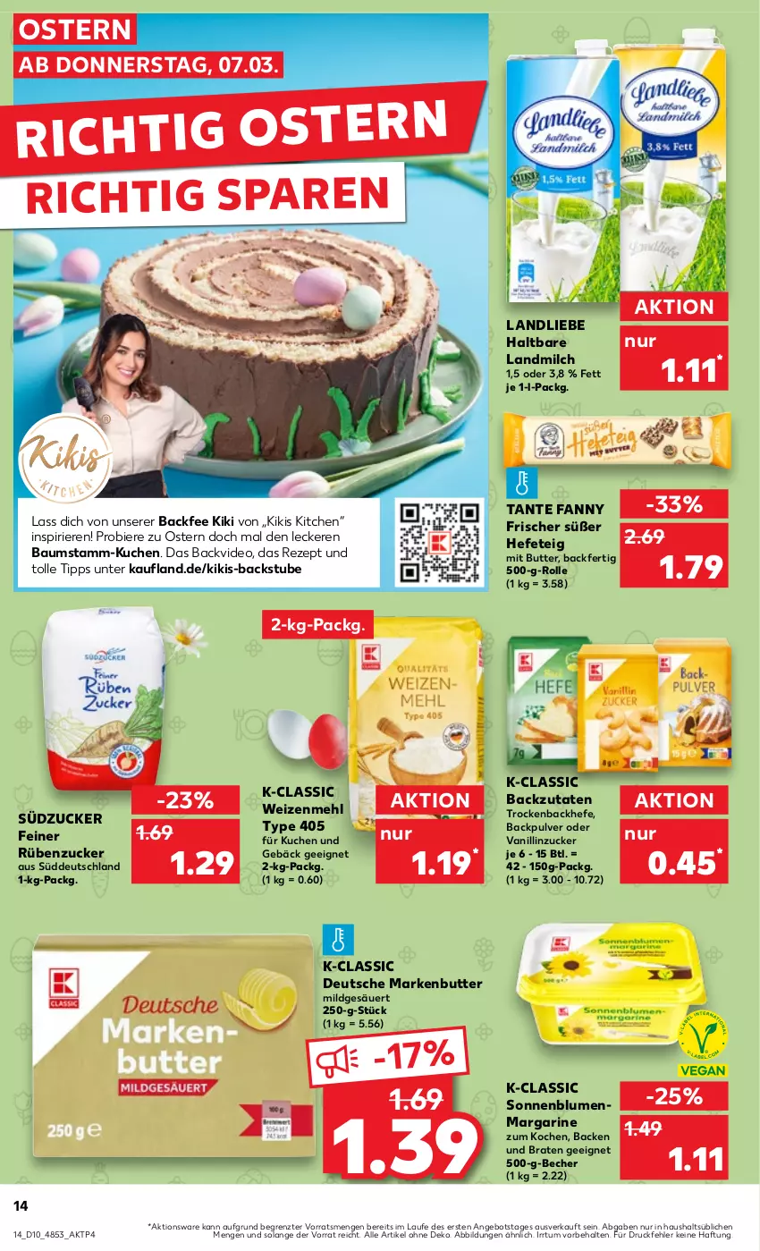 Aktueller Prospekt Kaufland - Prospekt - von 07.03 bis 13.03.2024 - strona 14 - produkty: angebot, Bau, Becher, bier, Biere, blume, blumen, braten, butter, deo, Hefe, kuchen, landliebe, landmilch, LG, margarine, markenbutter, mehl, milch, rezept, sonnenblume, sonnenblumen, stube, südzucker, tante fanny, Ti, type 405, weizenmehl, ZTE, zucker