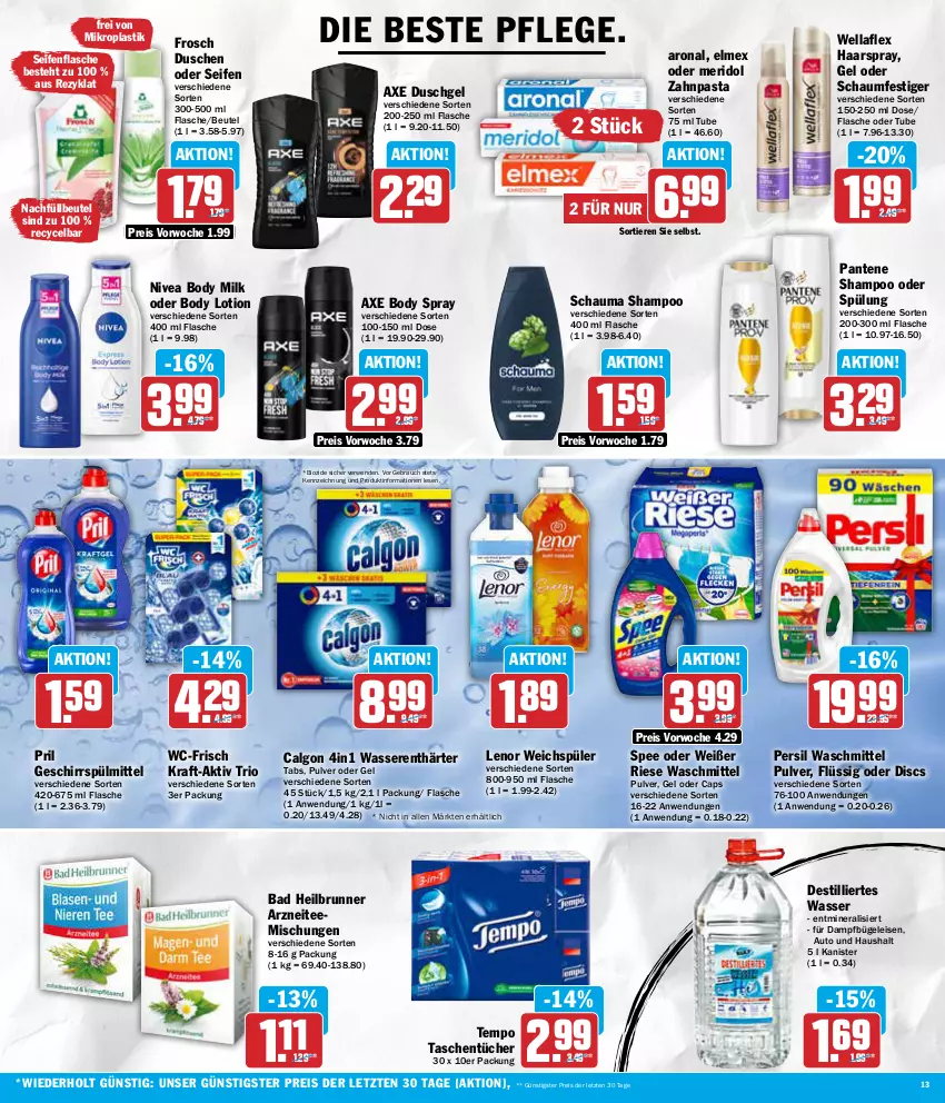 Aktueller Prospekt Aez - Prospekte - von 15.01 bis 20.01.2024 - strona 13 - produkty: asti, auto, axe, axe duschgel, Bad, beutel, bio, body, body lotion, body milk, bügel, Bügeleisen, calgon, Cap, dampfbügeleisen, dusche, duschgel, eis, elmex, flasche, Frosch, geschirr, geschirrspülmittel, haarspray, kraft, lenor, lenor weichspüler, LG, Lotion, meridol, nivea, oder schaumfestiger, pantene, pasta, persil, persil waschmittel, pril, Rauch, reis, rwe, schauma, schauma shampoo, schaumfestiger, Seife, shampoo, shampoo oder spülung, spee, spülmittel, spülung, Tasche, taschen, taschentücher, tee, Tempo, Ti, Tiere, tücher, waschmittel, wasser, wasserenthärter, weichspüler, Wella, wellaflex, zahnpasta, ZTE