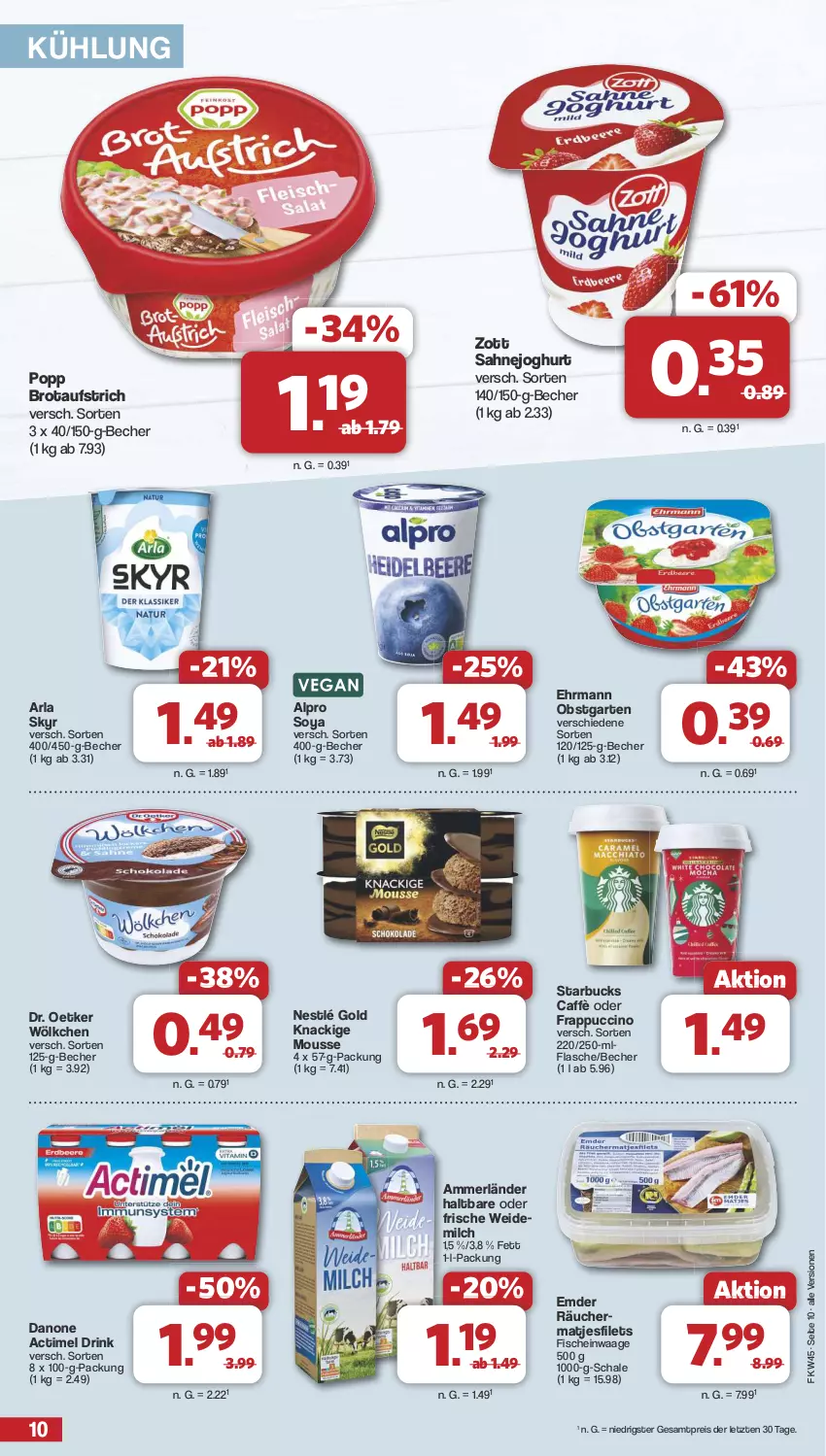 Aktueller Prospekt Famila - Prospekte - von 04.11 bis 09.11.2024 - strona 10 - produkty: actimel, actimel drink, alpro, ammerländer, arla, arla skyr, aufstrich, Becher, brot, brotaufstrich, cin, danone, danone actimel drink, Dr. Oetker, drink, ehrmann, eis, filet, filets, fisch, fische, flasche, Garten, joghur, joghurt, Knackige Mousse, matjes, Matjesfilet, matjesfilets, merl, milch, mousse, nestlé, obst, obstgarten, Popp, reis, sahne, Sahnejoghurt, Schal, Schale, Skyr, soya, starbucks, Ti, Waage, zott, ZTE