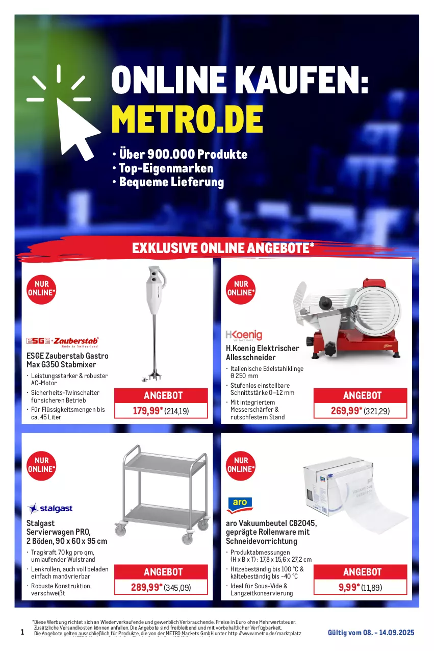 Aktueller Prospekt Metro - Online: Wochen-Angebote - von 08.09 bis 14.09.2025 - strona 1 - produkty: angebot, angebote, beutel, edelstahl, eis, erde, kraft, Laufen, LG, messer, Metro, Mixer, ndk, Rauch, reis, Ria, rwe, Schal, Servierwagen, stabmixer, Ti, Vakuumbeutel