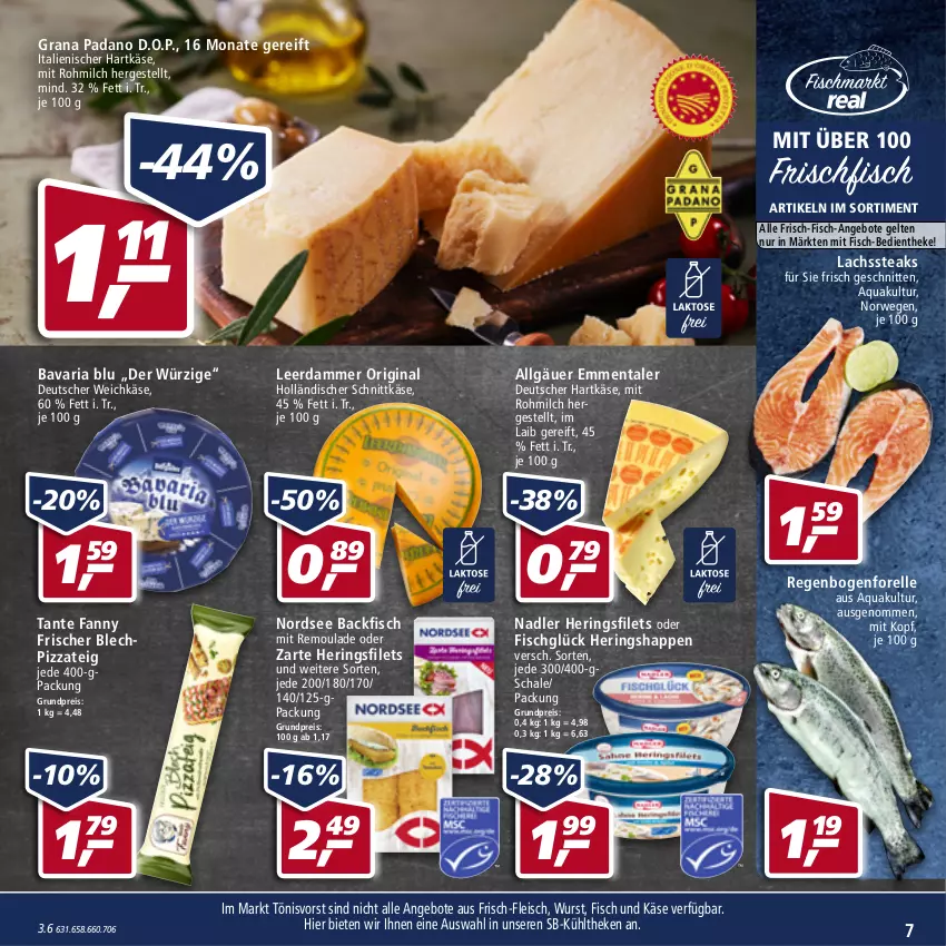 Aktueller Prospekt Real - Real Handzettel - von 28.02 bis 05.03.2022 - strona 7 - produkty: angebot, angebote, aqua, backfisch, bavaria blu, deutscher weichkäse, eis, elle, emmentaler, filet, filets, fisch, fleisch, forelle, frischfisch, gin, grana, grana padano, hartkäse, hering, Herings, heringsfilets, Heringshappen, holländischer schnittkäse, HP, italienischer hartkäse, Käse, lachs, leerdammer, LG, milch, nadler, Nordsee, padano, pizza, Pizzateig, Rana, reis, rel, remoulade, Ria, ring, rwe, Schal, Schale, schnitten, schnittkäse, steak, steaks, tante fanny, Ti, weichkäse, wurst