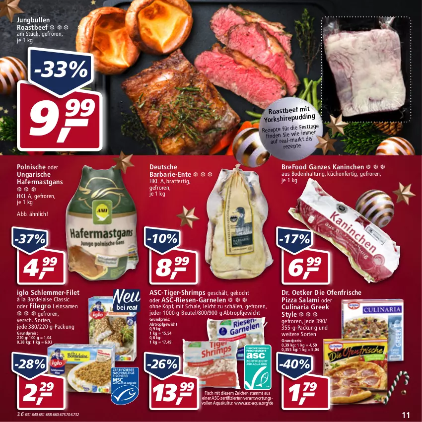 Aktueller Prospekt Real - Real Handzettel - von 13.12 bis 18.12.2021 - strona 11 - produkty: à la bordelaise, aqua, beef, beutel, bordelaise, Bref, culinaria, die ofenfrische, Dr. Oetker, eis, ente, filegro, filet, fisch, garnelen, hafer, iglo, jungbullen, küche, Küchen, Ofen, pizza, reis, rezept, rezepte, Ria, Riesen-Garnelen, roastbeef, salami, Schal, Schale, schlemmer-filet, Ti, Yo