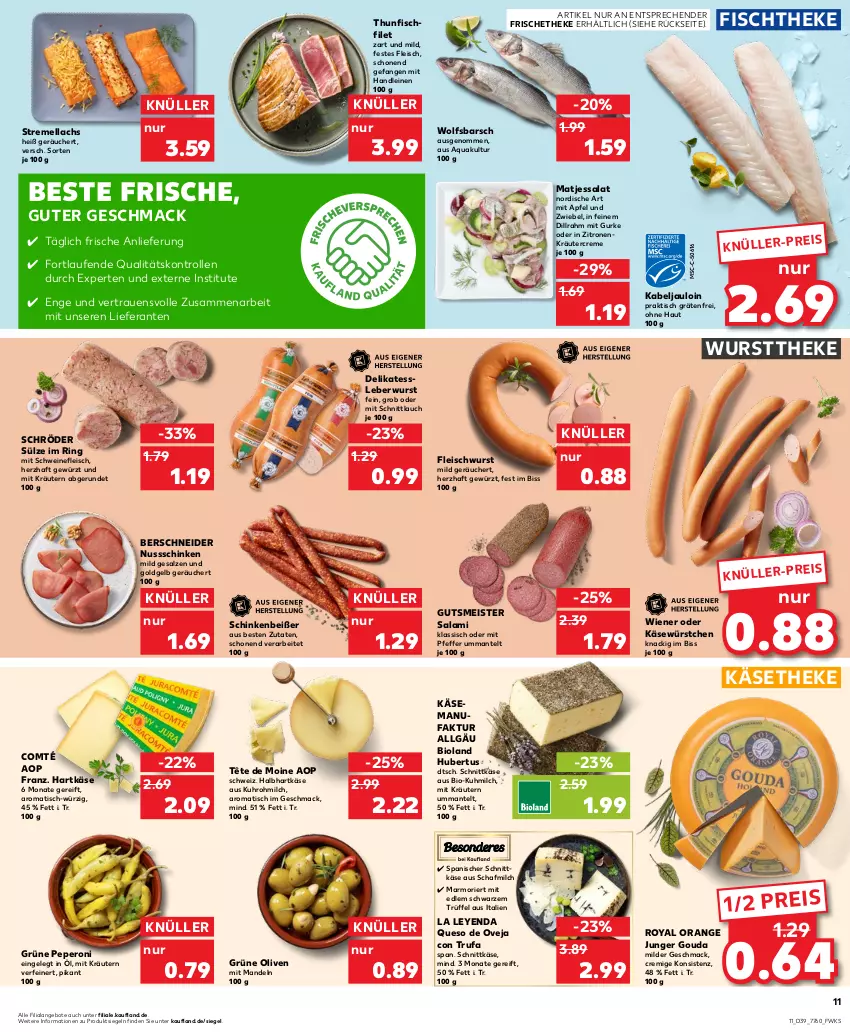 Aktueller Prospekt Kaufland - Prospekt - von 28.09 bis 04.10.2023 - strona 11 - produkty: angebot, angebote, apfel, aqua, bio, bioland, comté, creme, eis, Faktu, filet, fisch, fischtheke, fleisch, fleischwurst, gewürz, gouda, grüne oliven, gurke, hartkäse, Käse, käsetheke, kräuter, kräutern, lachs, Laufen, leberwurst, leine, LG, mac, mandel, mandeln, Mantel, matjes, Meister, milch, nuss, olive, oliven, orange, peperoni, Peroni, pfeffer, reis, ring, salami, salat, salz, schinken, schnittkäse, schnittlauch, schwein, schweine, schweinefleisch, Tête de Moine, thunfisch, Ti, tisch, Trüffel, uhr, wein, weine, wiener, wolfsbarsch, wurst, würstchen, wursttheke, zitrone, zitronen, zwiebel