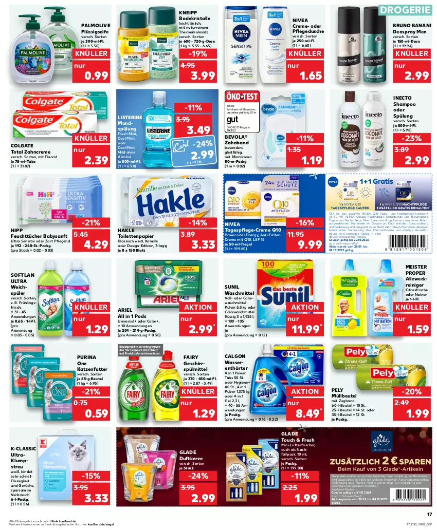 Aktueller Prospekt Kaufland - Prospekt - von 28.09 bis 04.10.2023 - strona 17 - produkty: aktionspreis, alkohol, allzweckreiniger, angebot, angebote, ariel, Bad, Badekristalle, beutel, Brei, bruno banani, calgon, citrus, colgate, colgate total, colorwaschmittel, coupon, creme, deo, deospray, Duftkerze, dusche, eis, fairy, feuchttücher, flüssigseife, geschirr, geschirrspülmittel, Glade, hakle, hakle toilettenpapier, hipp, Inecto, je 50-ml-tiegel, Kamill, kamille, katzenfutter, kerze, klumpstreu, kneipp, LG, listerine, lufterfrischer, magazin, Meister, meister proper, mint, müllbeutel, mundspülung, nachtpflege, natur, nivea, ohne alkohol, olive, palmolive, papier, pely, pflegedusche, Pods, purina, Q10, Rauch, reiniger, reis, salz, Seife, shampoo, shampoo oder spülung, Softlan, spülmittel, spülung, sunil, Tagespflege, Ti, toilettenpapier, tücher, waschmittel, wasser, wasserenthärter, weck, weichspüler, zahncreme