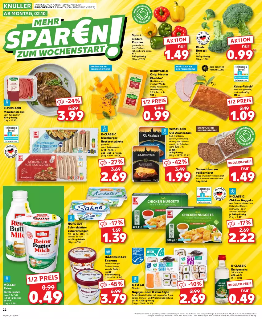 Aktueller Prospekt Kaufland - Prospekt - von 28.09 bis 04.10.2023 - strona 22 - produkty: angebot, Becher, Berger, blume, blumen, broccoli, brot, butter, buttermilch, cheddar, chicken nuggets, chili, creme, curry, dip, eis, eiscreme, essig, fleisch, häagen-dazs, Hähnchenfleisch, hartkäse, ingwer, jungbullen, Kaiser, Käse, kasseler, kerrygold, korn, Kornbrot, leine, mac, milch, minutensteaks, Müller, nuggets, nürnberger, Old Amsterdam, paprika, purland, reine buttermilch, reis, saft, sauce, Schal, Schale, Schmelzkäse, schmelzkäsezubereitung, soja, sojasauce, sonnenblume, sonnenblumen, Sonnenblumenkerne, sonnenblumenkernen, Spezi, steak, steaks, Sushi, Ti, vollkornbrot, wasa, weidemilch, ZTE