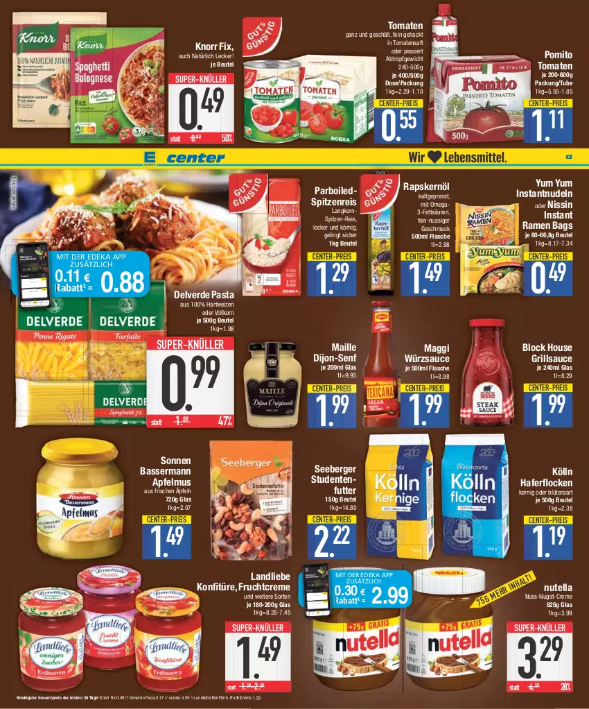 Aktueller Prospekt E Center - Angebote der Woche - von 07.08 bis 12.08.2023 - strona 13 - produkty: apfel, apfelmus, Berger, beutel, Blüte, coupon, creme, deka, dijon-senf, eis, ente, erde, flasche, frucht, grill, grillsauce, hafer, haferflocken, hartweizen, knorr, knorr fix, kölln, konfitüre, korn, Kornspitz, landliebe, leds, mac, maggi, maille, Nissin, nudel, nudeln, nuss, nuss-nugat-creme, nutella, omega, pasta, pomito, reis, saft, sauce, seeberger, senf, studentenfutter, super-knüller, tomate, tomaten, Tomatensaft, würzsauce, Yum Yum, ZTE