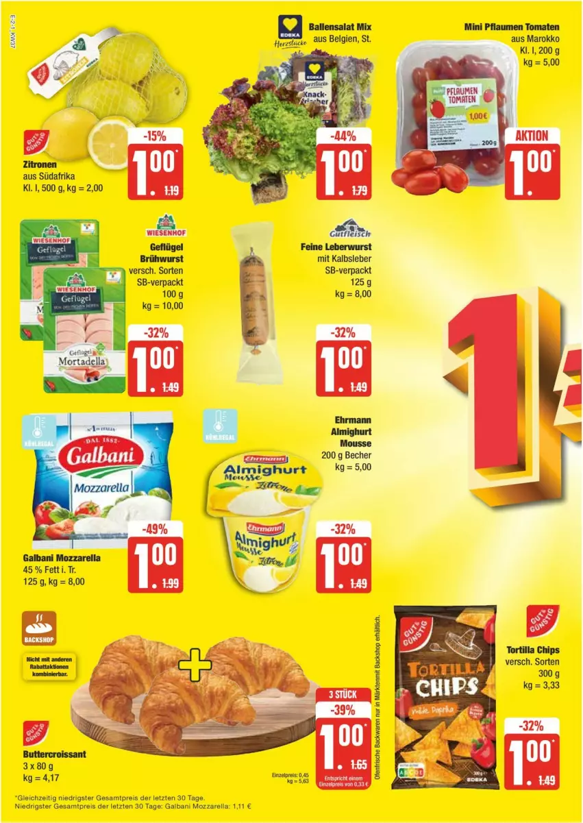 Aktueller Prospekt Edeka - Prospekte - von 09.09 bis 14.09.2024 - strona 2 - produkty: almighur, almighurt, ball, Becher, Brühwurst, chips, eis, galbani, Geflügel, Kalbsleber, leberwurst, LG, mousse, mozzarella, pflaume, pflaumen, reis, rel, salat, Ti, tomate, tomaten, tortilla, Tortilla Chips, wiesenhof, wurst, zitrone, zitronen, ZTE