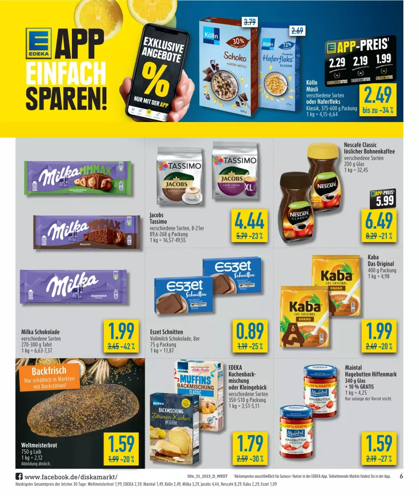 Aktueller Prospekt Diska - Prospekte - von 31.07 bis 05.08.2023 - strona 6 - produkty: aktionspreis, bohne, bohnen, bohnenkaffee, brot, caffe, deka, eis, gin, jacobs, kaffee, kölln, kuchen, löslicher bohnenkaffee, Meister, milch, milka, milka schokolade, müsli, nescafe, nuss, reis, schnitten, schoko, schokolade, sim, tassimo, Ti, vollmilch, weltmeisterbrot, ZTE