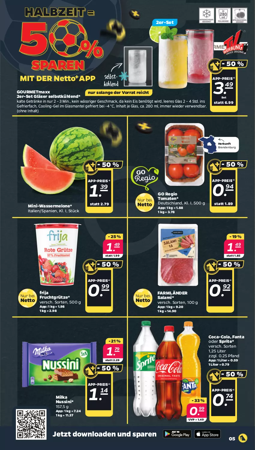 Aktueller Prospekt Netto - Woche 28 - von 08.07 bis 13.07.2024 - strona 5 - produkty: coca-cola, cola, eis, fanta, fanta oder, fanta oder sprite, frucht, fruchtgrütze, gefrierfach, getränk, getränke, Gläser, gourmetmaxx, grütze, mac, Mantel, melone, milka, nuss, oder sprite, reis, rwe, salami, sprite, Ti, tomate, tomaten, wasser, wassermelone