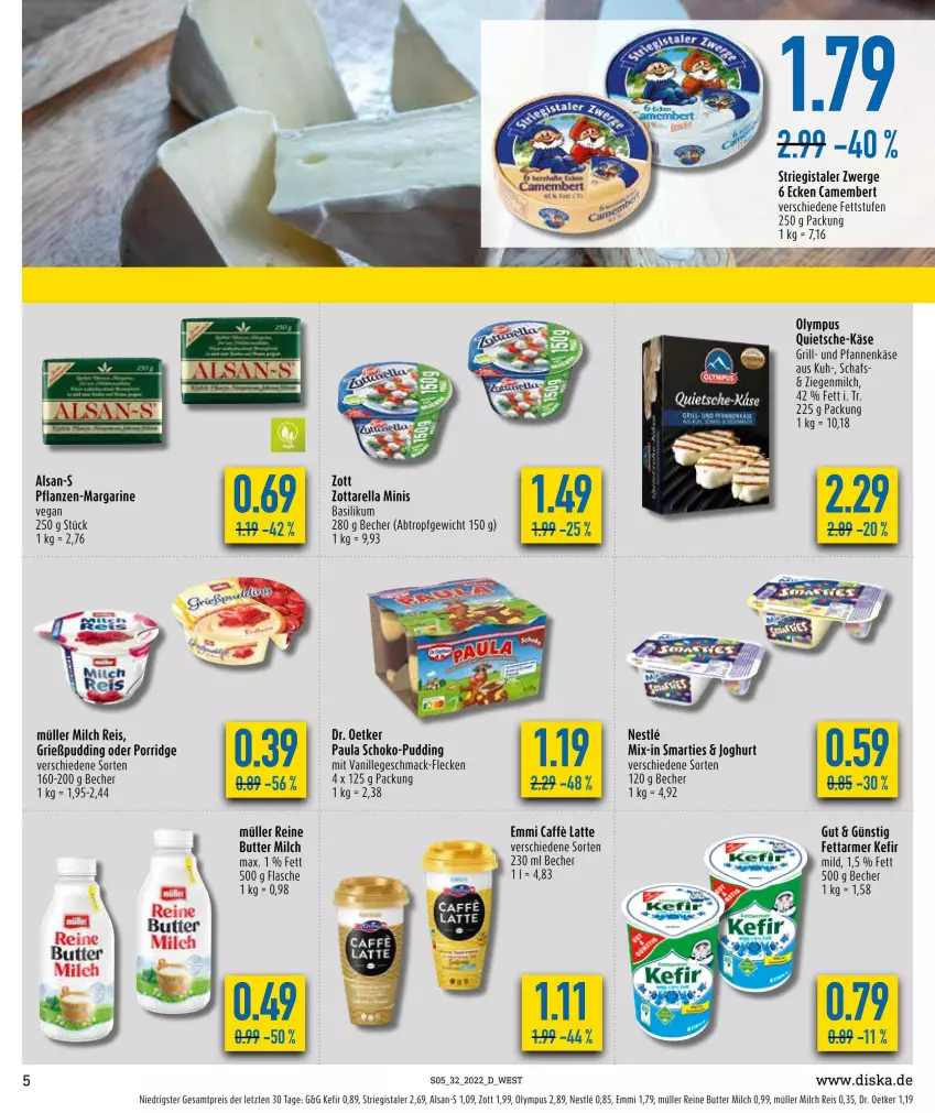 Aktueller Prospekt Diska - Prospekte - von 08.08 bis 13.08.2022 - strona 5 - produkty: basilikum, Becher, butter, caffe, camembert, Dr. Oetker, eis, emmi, flasche, Grießpudding, grill, joghur, joghurt, Käse, Kefir, latte, mac, margarine, milch, Müller, Paula, pfanne, pfannen, pfannenkäse, pflanze, pflanzen, porridge, pudding, reis, rel, schoko, smarties, Ti, und pfanne, vanille, zott, ZTE