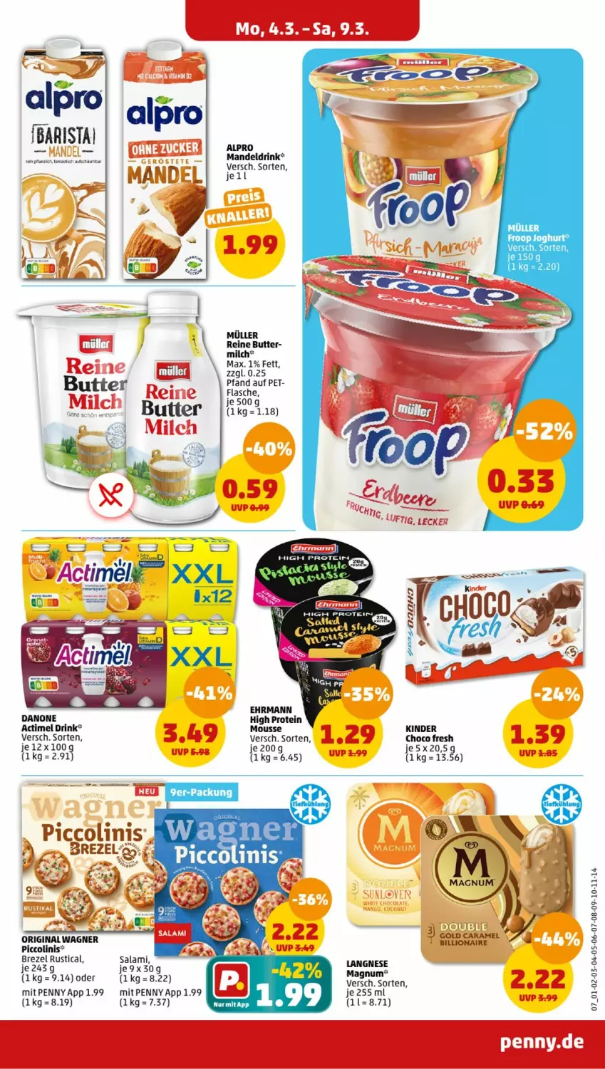 Aktueller Prospekt Penny - Prospekte - von 04.03 bis 09.03.2024 - strona 7 - produkty: actimel, actimel drink, alpro, brezel, butter, caramel, choco fresh, danone, drink, ehrmann, eis, flasche, gin, Kinder, Kinder Choco fresh, langnese, lion, mac, magnum, mandel, Mandeldrink, milch, mousse, Müller, original wagner, piccolinis, salami, Ti, wagner