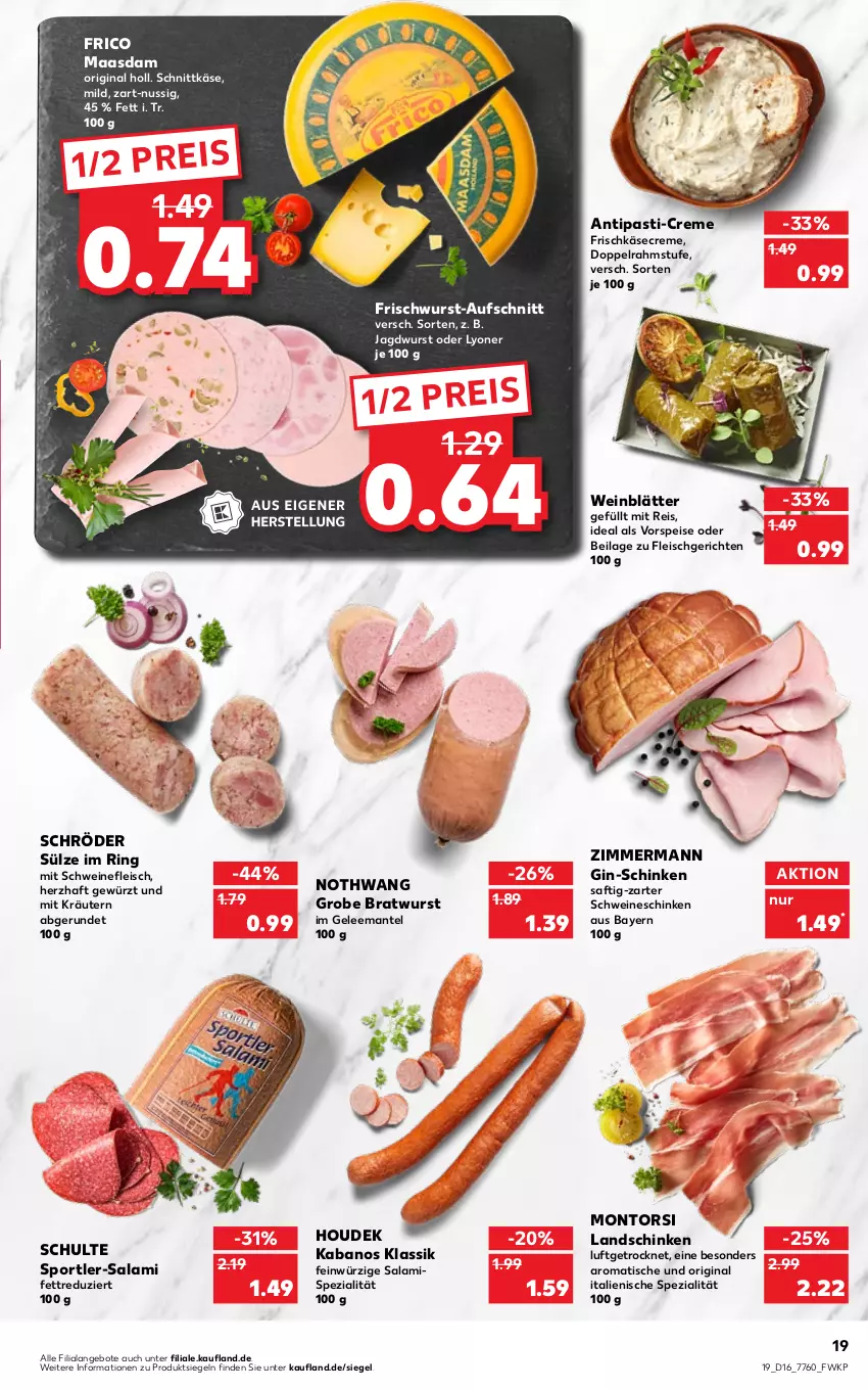 Aktueller Prospekt Kaufland - von 21.04 bis 27.04.2022 - strona 19 - produkty: angebot, angebote, antipasti, asti, aufschnitt, bratwurst, creme, doppelrahmstufe, eis, fleisch, frico, frischkäse, frischwurst-aufschnitt, gelee, gewürz, gin, grobe bratwurst, houdek, ilag, jagdwurst, kabanos, Käse, kräuter, kräutern, landschinken, lyoner, Maasdam, Mantel, montorsi, nuss, reis, ring, saft, salami, schinken, schnittkäse, schwein, schweine, schweinefleisch, Spezi, Sport, Ti, tisch, vorspeise, wein, weine, wurst, Yo