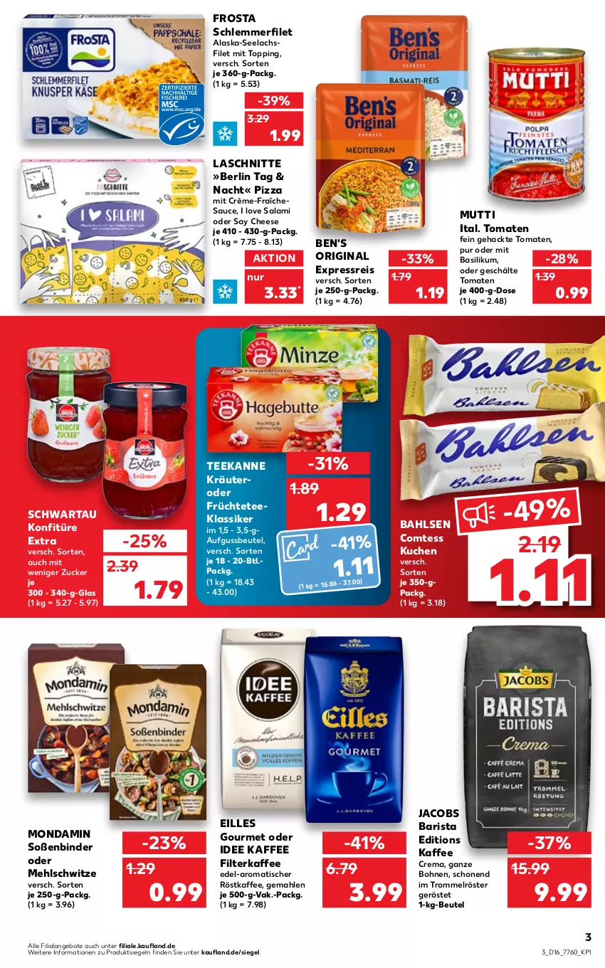 Aktueller Prospekt Kaufland - von 21.04 bis 27.04.2022 - strona 3 - produkty: Alaska-Seelachs, Alaska-Seelachsfilet, angebot, angebote, bahlsen, basilikum, beutel, bohne, bohnen, comtess, comtess kuchen, eilles gourmet, eis, filet, filterkaffee, frosta, früchte, Früchtetee, gin, jacobs, kaffee, konfitüre, konfitüre extra, kräuter, kuchen, lachs, lachsfilet, mehl, mondamin, Mutti, pizza, reis, röstkaffee, salami, sauce, schlemmerfilet, Schwartau, seelachsfilet, Soße, tee, teekanne, Ti, tisch, tomate, tomaten, trommel, zucker