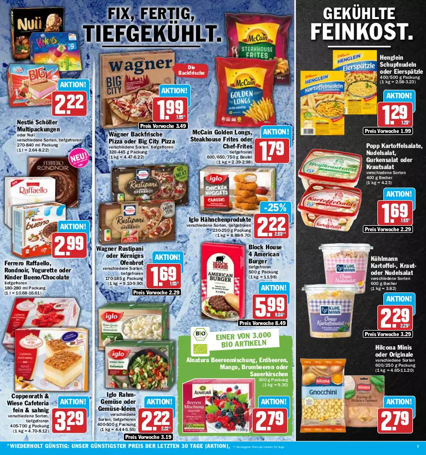 Aktueller Prospekt Hit - Prospekte - von 30.05 bis 03.06.2023 - strona 7 - produkty: auer, auto, Becher, beere, beeren, beutel, bio, brombeere, brombeeren, brot, burger, cola, coppenrath, eier, eierspätzle, eis, erdbeere, erdbeeren, feinkost, ferrero, gin, Golden Longs, gurke, gurken, gurkensalat, henglein, hilcona, iglo, kartoffel, kartoffelsalat, Kinder, kinder bueno, kirsch, kirsche, kirschen, Kraut, krautsalat, kühlmann, mango, mccain, natur, natura, nestlé, nestlé schöller, nudel, nudeln, nudelsalat, nuii, Ofen, pizza, Popp, raffaello, Rahmgemüse, reis, Ria, rustipani, salat, salate, sauerkirschen, Schöller, steak, Ti, wagner, Yo, yogurette, ZTE