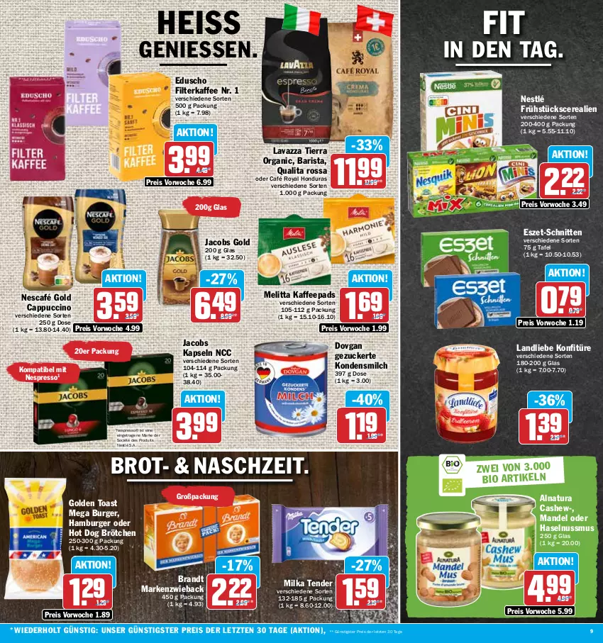 Aktueller Prospekt Hit - Prospekte - von 30.05 bis 03.06.2023 - strona 9 - produkty: bio, brandt, brot, brötchen, burger, café royal, Cap, cappuccino, Cashew, cerealien, cin, dovgan, eduscho, eis, espresso, filterkaffee, golden toast, hamburger, haselnuss, hot dog, jacobs, Jacobs Gold, kaffee, kaffeepads, kondensmilch, konfitüre, landliebe, lavazza, mandel, Markenzwieback, melitta, milch, milka, natur, natura, Nescafé, nescafé gold, nespresso, nestlé, nuss, reis, schnitten, tender, Ti, toast, ZTE, zucker