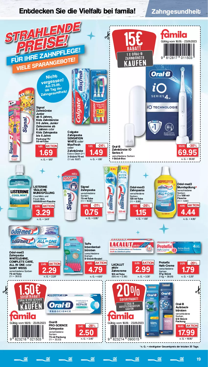 Aktueller Prospekt Famila - Prospekte - von 18.09 bis 23.09.2023 - strona 19 - produkty: beutel, bürste, bürsten, Cien, colgate, creme, decke, eis, erde, flasche, Gesundheit, Lacalut, LG, listerine, mint, mundspülung, Odol, oral-b, pasta, reis, Signal, sofortrabatt, spülung, Ti, zahnbürste, zahncreme, zahnpasta, ZTE