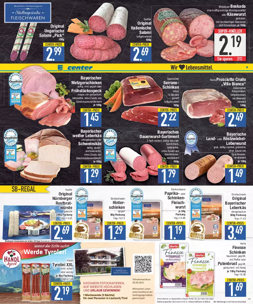 Aktueller Prospekt E Center - Angebote der Woche - von 28.08 bis 02.09.2023 - strona 5 - produkty: auer, Bau, Bauer, Berger, Beskada, braten, deka, eis, elle, emmentaler, ente, finesse, fleisch, fleischwurst, Frühstücksspeck, geback, gewürz, gin, grill, herta, herta finesse, hinterschinken, honig, Käse, Käsewurst, leberkäs, leberwurst, mac, meersalz, nürnberger, Ofen, paprika, pfeffer, prosciutto, pute, putenbrust, regal, reis, rohschinken, saft, salami, salz, schinken, schinkenfleischwurst, schwein, senf, serrano, Speck, Spezi, super-knüller, Ti, Ungarische Salami, wein, wiesbauer, wurst, ZTE, zwiebel