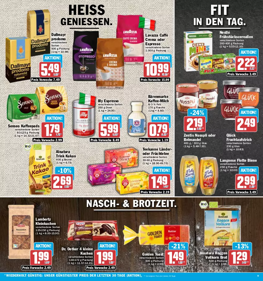 Aktueller Prospekt Aez - Prospekte - von 30.10 bis 04.11.2023 - strona 9 - produkty: Amber, aufstrich, bärenmarke, Belmandel, beutel, brot, caffè crema, cerealien, dallmayr, dallmayr prodomo, Dr. Oetker, eis, espresso, flasche, frucht, fruchtaufstrich, früchte, Früchtetee, golden toast, kaffee, kaffeepads, kakao, korn, kuchen, lambertz, langnese, lavazza, leine, mandel, milch, natur, natura, nestlé, nuss, nusspli, oder espresso, prodomo, reis, senseo, tee, teekanne, Ti, toast, zentis, ZTE