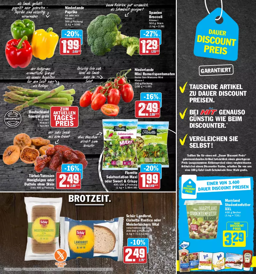 Aktueller Prospekt Hit - Prospekte - von 25.04 bis 30.04.2022 - strona 3 - produkty: aktionspreis, auer, Becher, braten, broccoli, brot, ciabatta, Datteln, discount, eis, elle, ente, Feigen, fleisch, florette, grill, honig, ilag, LG, lindt, Meister, paprika, reis, rel, Ria, rispentomaten, rwe, salat, schoko, schokolade, snack, spargel, spargel grün, studentenfutter, teller, Ti, tisch, tomate, tomaten, vita