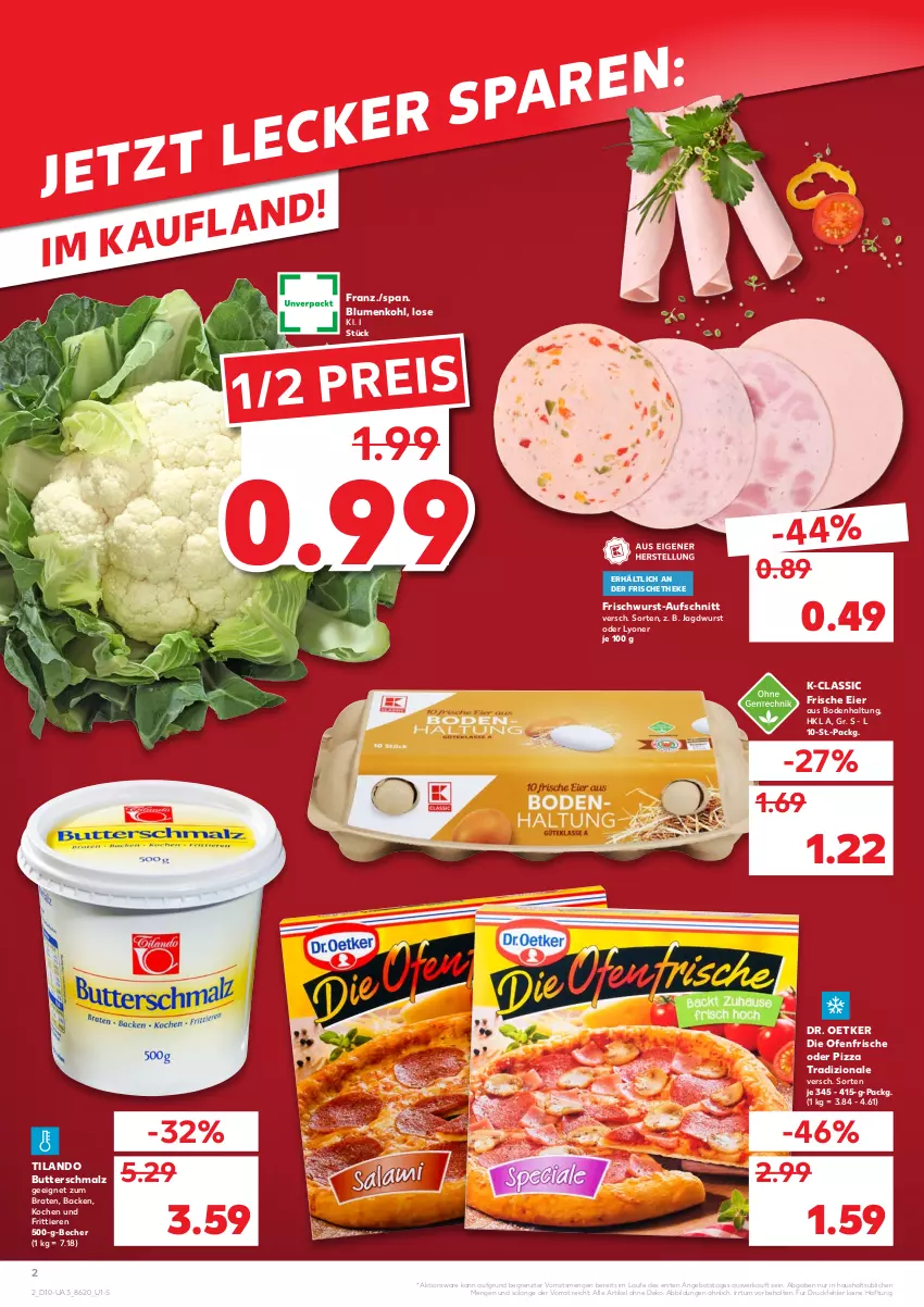 Aktueller Prospekt Kaufland - von 10.03 bis 16.03.2022 - strona 2 - produkty: angebot, aufschnitt, Becher, blume, blumen, blumenkohl, braten, butter, Butterschmalz, die ofenfrische, Dr. Oetker, eier, frischwurst-aufschnitt, jagdwurst, lyoner, malz, Ofen, pizza, pizza tradizionale, Schmalz, Ti, Tiere, tradizionale, wurst, Yo, ZTE