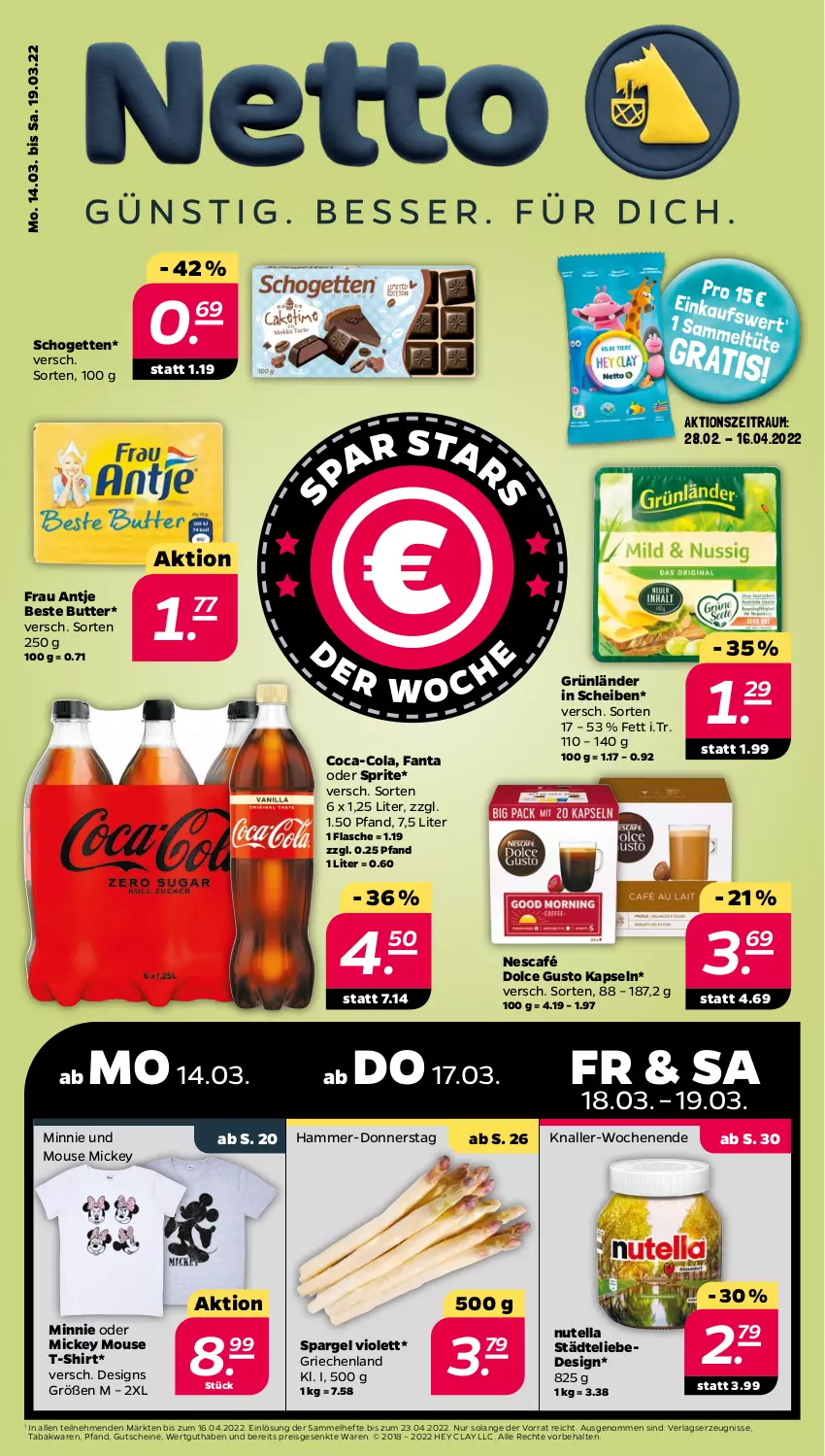 Aktueller Prospekt Netto - Angebote ab Montag - von 14.03 bis 19.03.2022 - strona 1 - produkty: beste butter, butter, coca-cola, cola, dolce gusto, eis, fanta, fanta oder, fanta oder sprite, flasche, frau antje, grünländer, gutschein, gutscheine, Hefte, Nescafé, nutella, oder sprite, reis, schogetten, shirt, spargel, sprite, T-Shirt, Ti