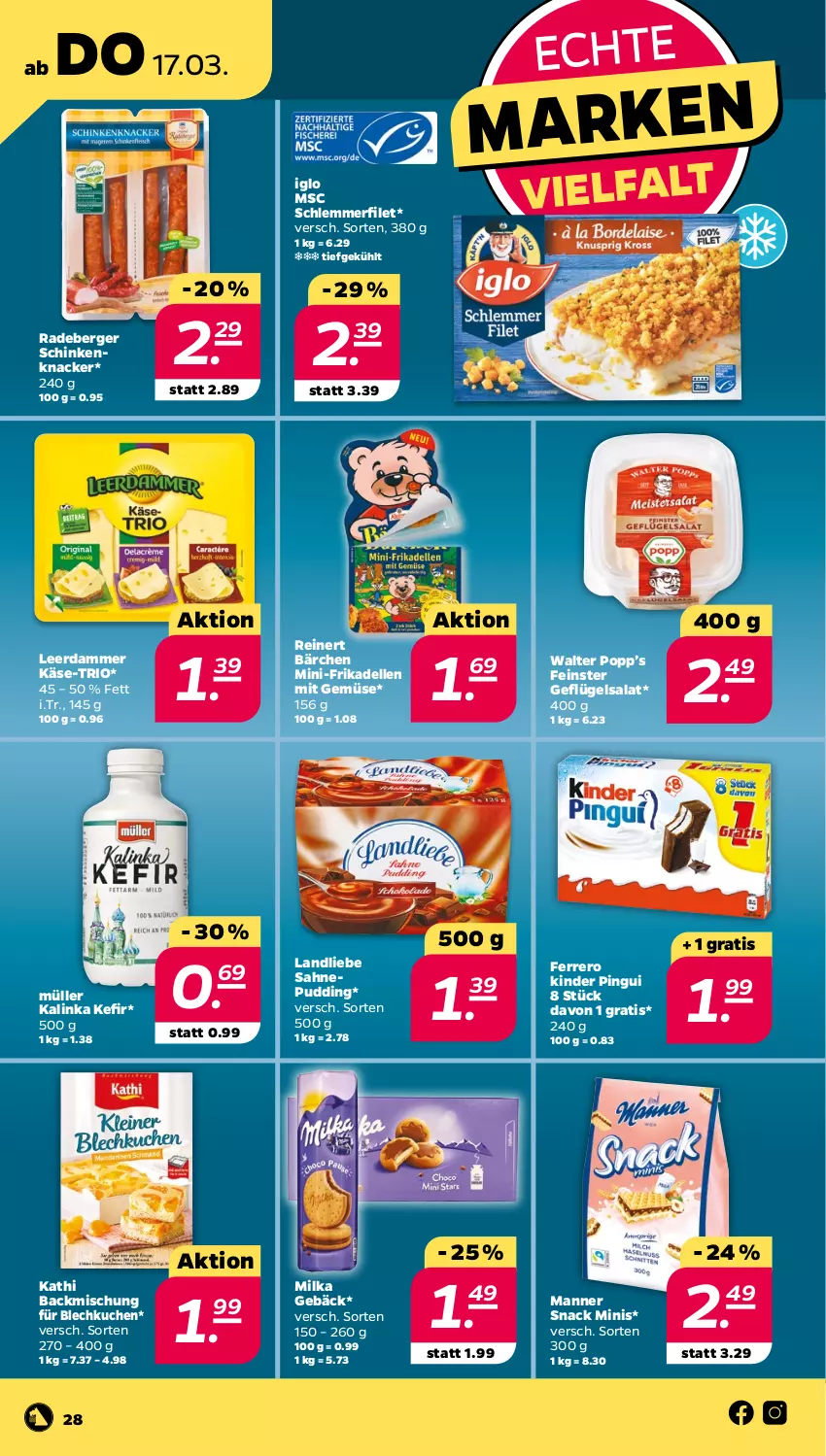 Aktueller Prospekt Netto - Angebote ab Montag - von 14.03 bis 19.03.2022 - strona 28 - produkty: backmischung, Berger, dell, elle, ferrero, filet, frikadellen, Geflügel, geflügelsalat, iglo, Käse, Kefir, Kinder, kinder pingui, knacker, kuchen, landliebe, leerdammer, Manner, milka, mit gemüse, Müller, pingui, Popp, pudding, radeberger, reinert, sahne, salat, schinken, schlemmerfilet, snack, Ti