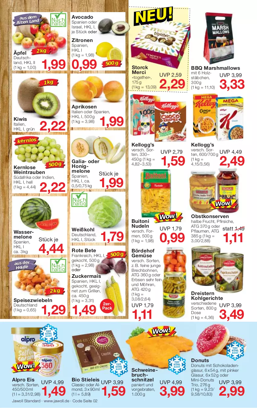 Aktueller Prospekt Jawoll - Prospekte - von 19.06 bis 25.06.2022 - strona 2 - produkty: alpro, aprikose, aprikosen, avocado, bio, bohne, bohnen, braten, buitoni, Donut, donuts, dreistern, eis, erbsen, frucht, grill, Holz, honig, honigmelone, kiwi, Konserven, LG, mais, mars, melone, merci, möhren, nudel, nudeln, obst, pfirsich, pfirsiche, pflaume, pflaumen, reis, rote bete, schnitzel, schoko, schokolade, schokoladen, schwein, schweine, Speisezwiebeln, stieleis, storck, Ti, trauben, wasser, wassermelone, wein, weine, Weißkohl, zitrone, zitronen, zucker, zuckermais, zwiebel, zwiebeln